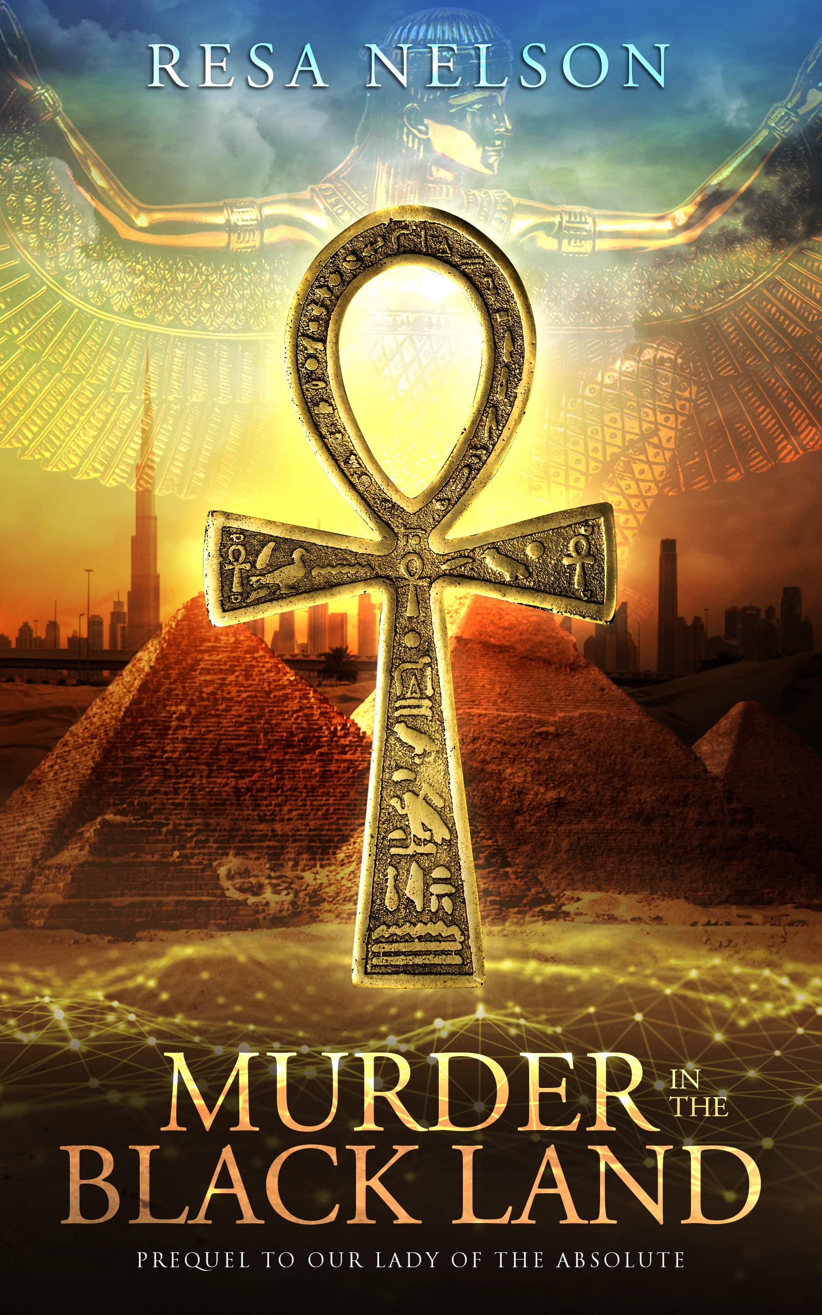 Murder in the Black Land: Prequel to Our Lady of the Absolute