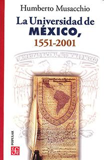 La Universidad de México, 1551-2001