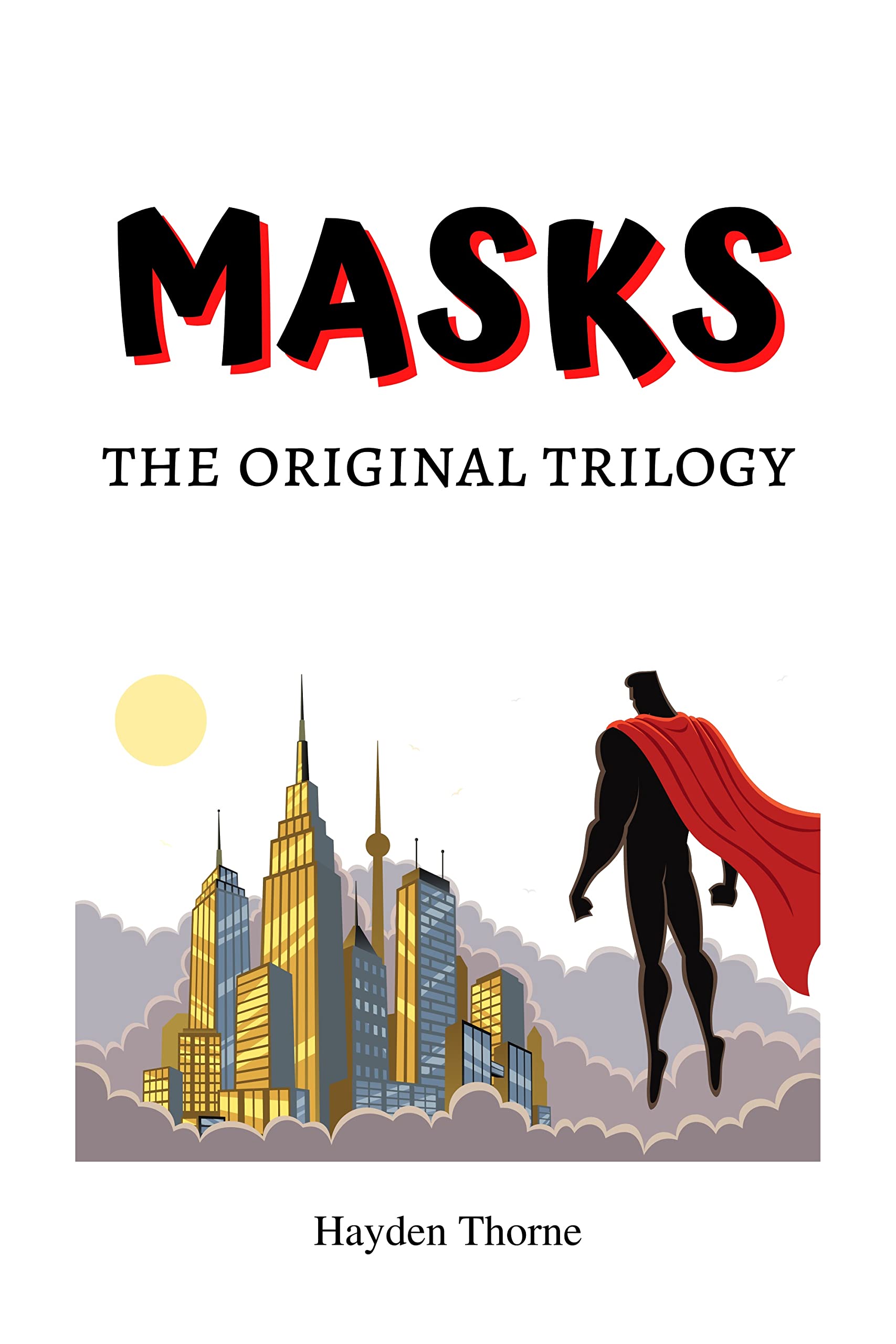 Masks The Original Trilogy by Hayden Thorne Goodreads