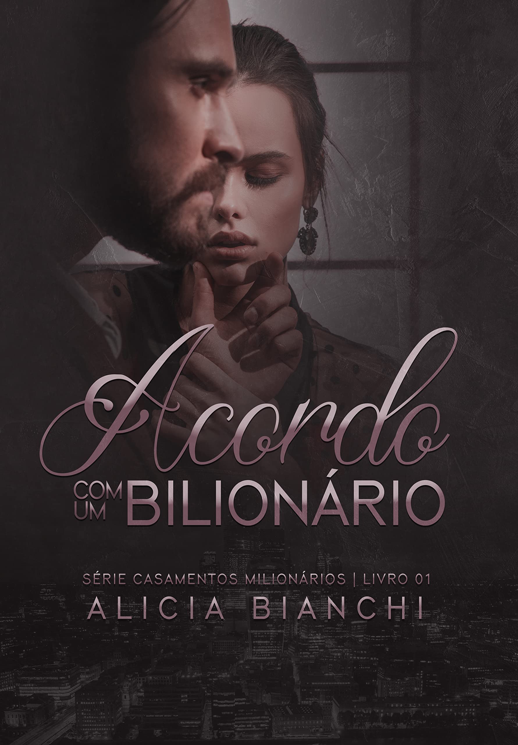 Acordo com um Bilionário: Livro 01 (Casamentos Milionários)