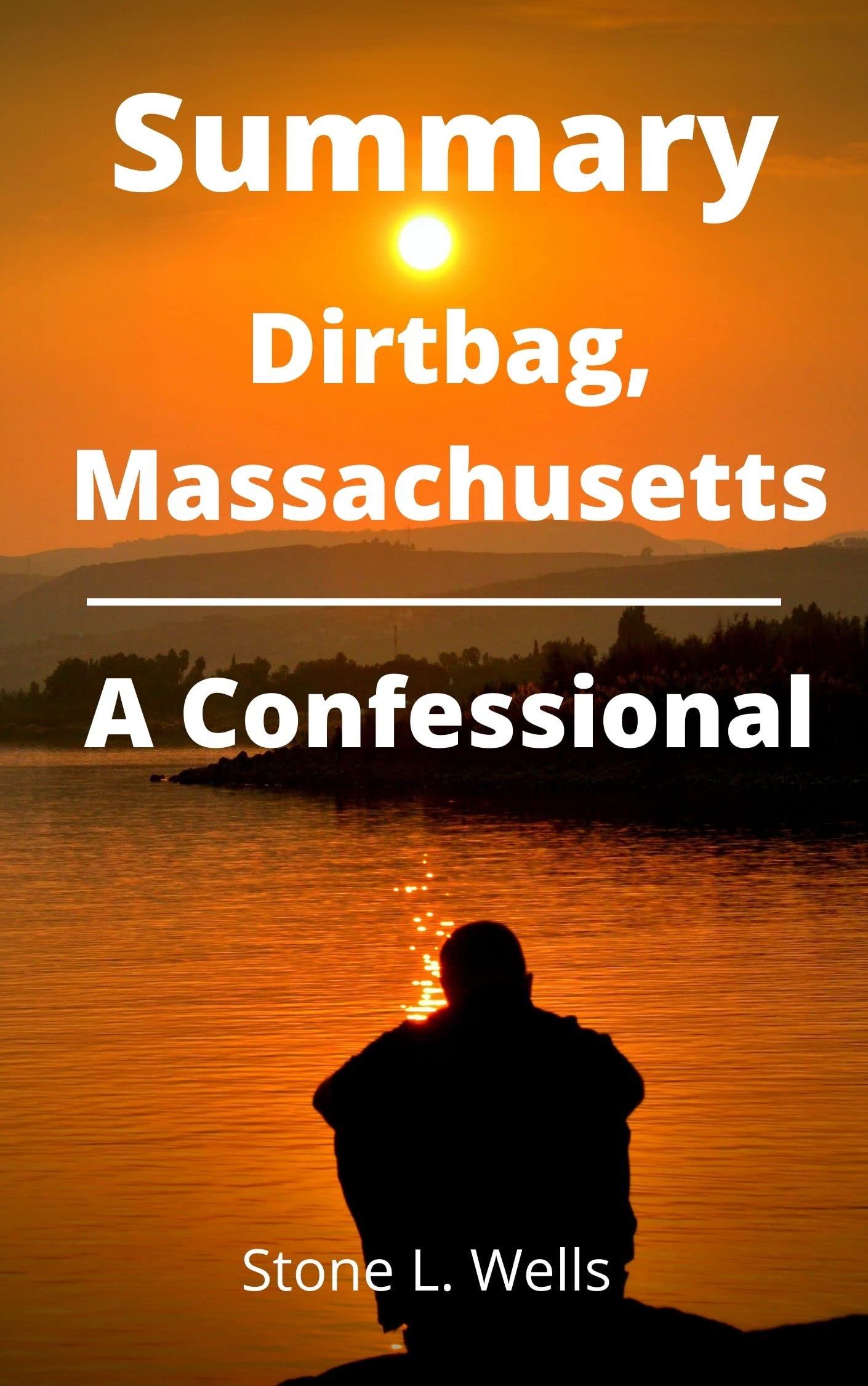 Summary Of Dirtbag, Massachusetts A Confessional By Isaac Fitzgerald