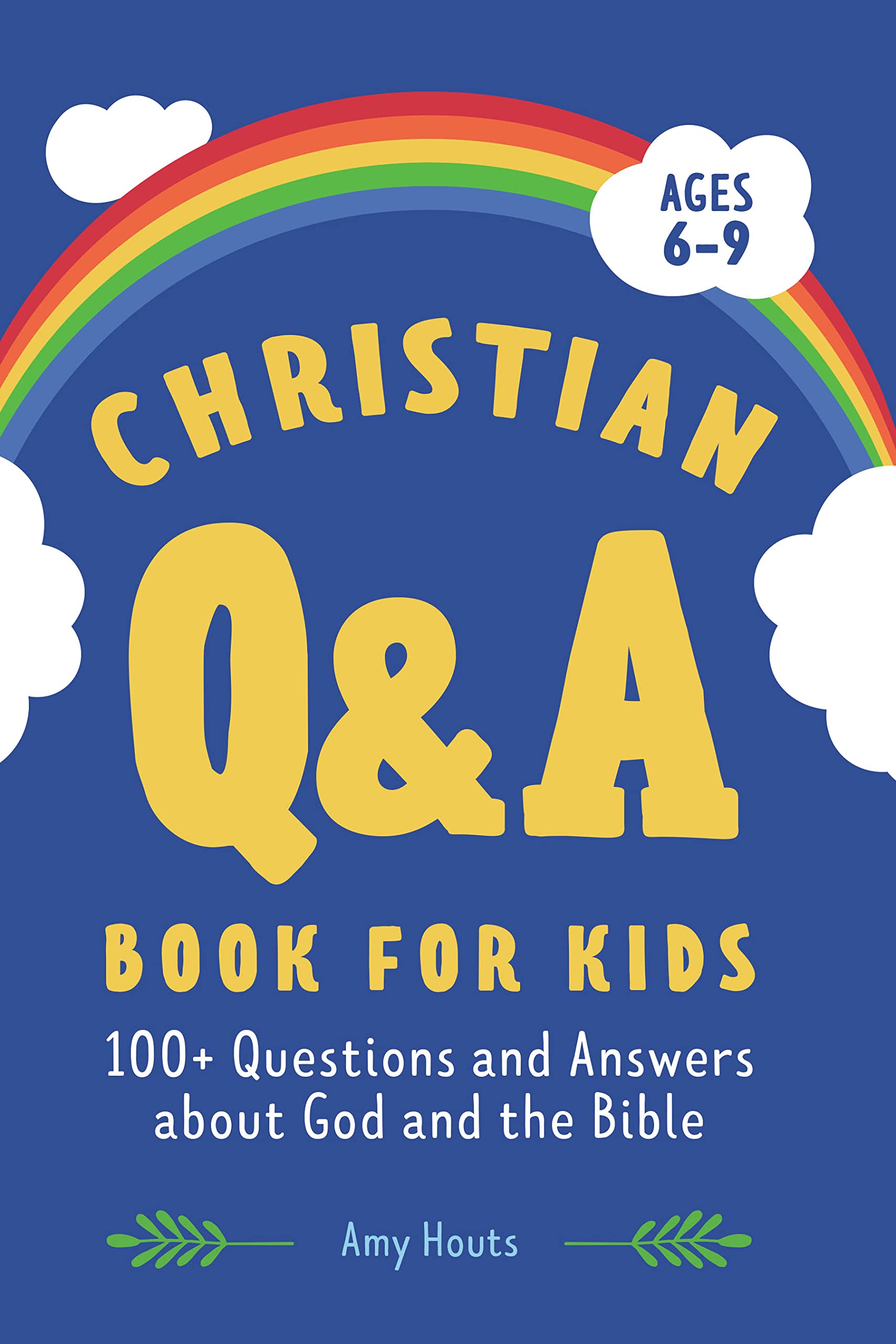 Christian Q&A Book for Kids: 100+ Questions and Answers about God and ...