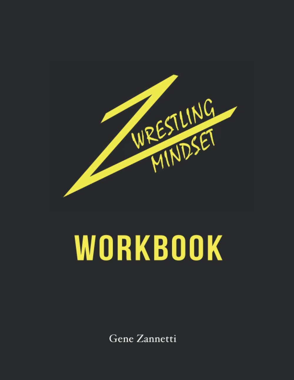 Wrestling Mindset Workbook by Gene Goodreads