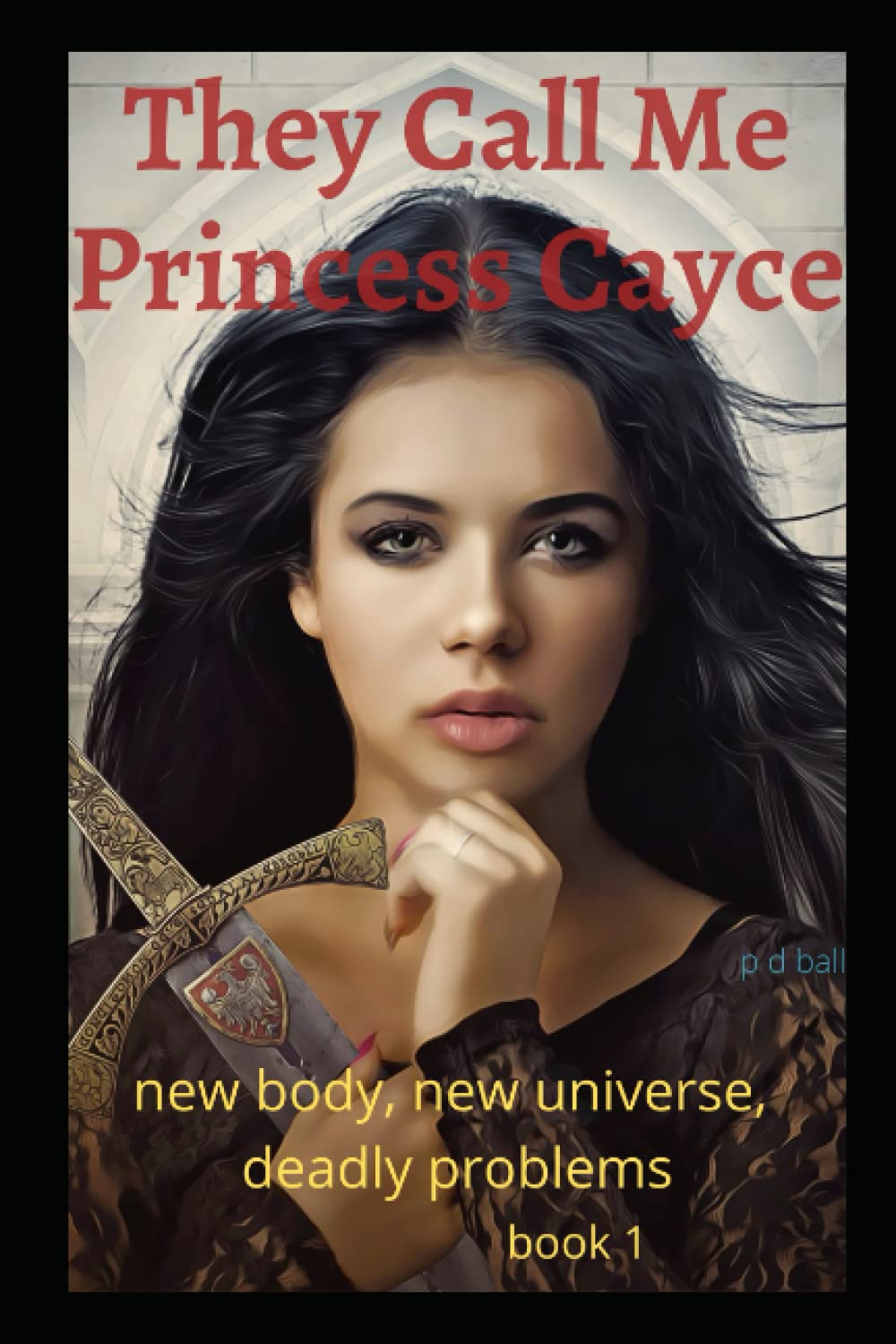 They call me Princess Cayce: new body, new universe, deadly problems