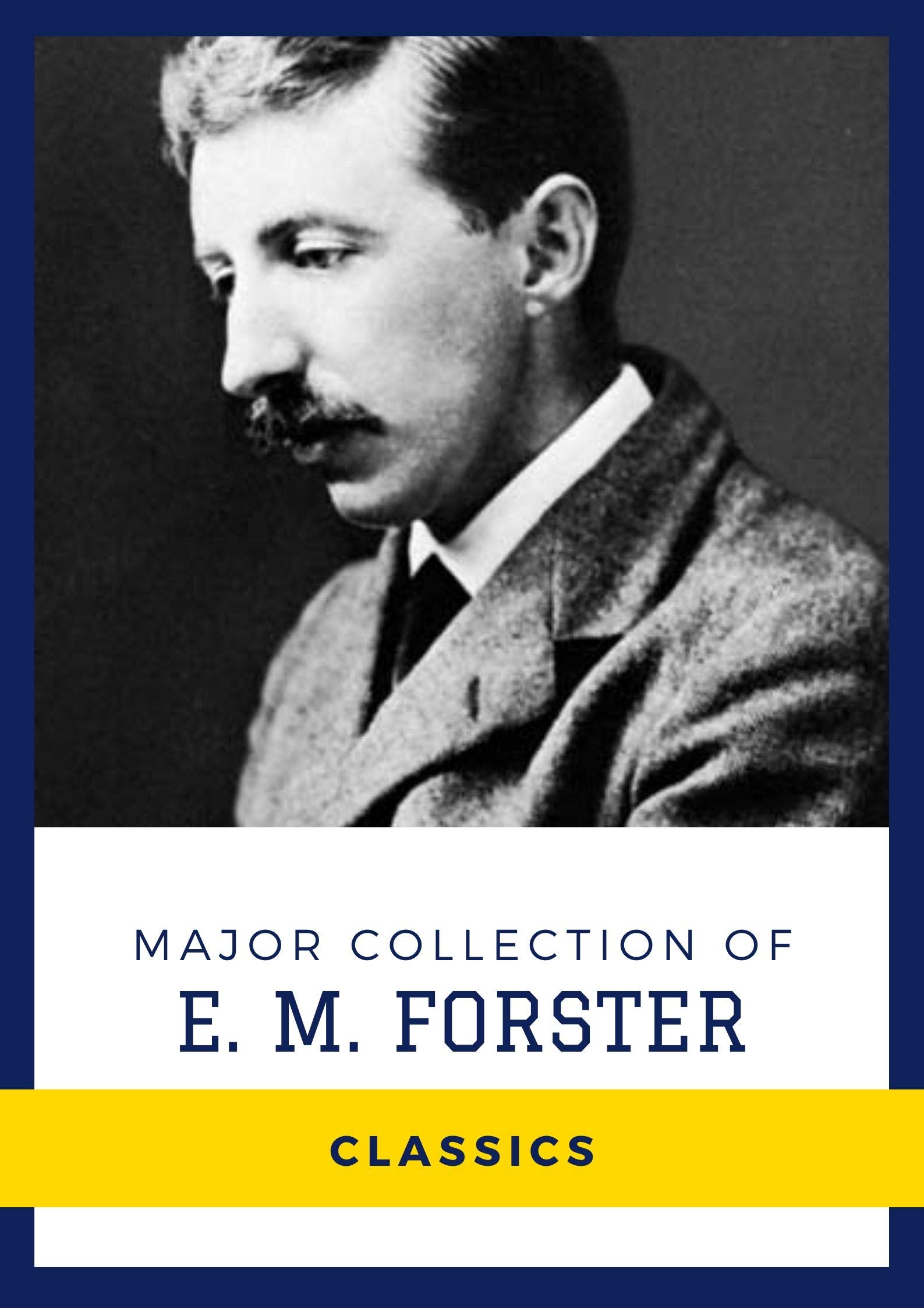 Major Collection of E. M. Forster (Annotated) Works Include A Room