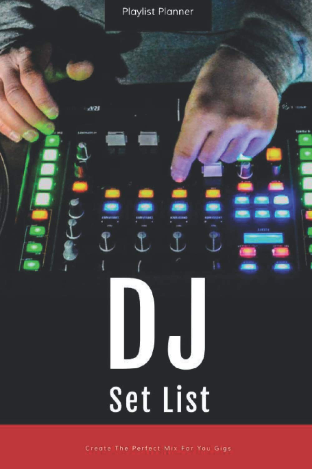 Playlist Planner DJ Set List Create The Perfect Mix For You Gigs Great To Test Out Your New Set