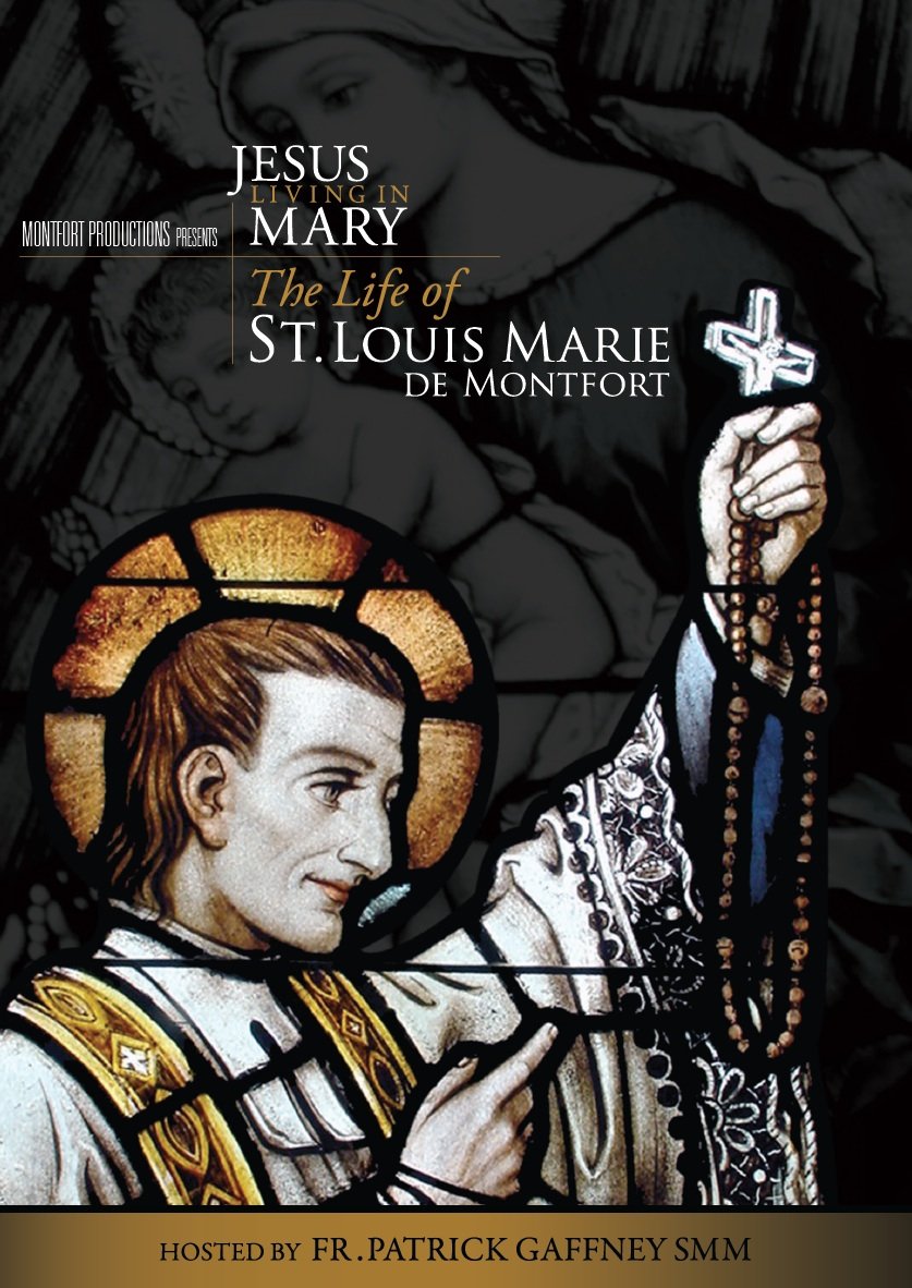 The Life of St. Louis Marie de Montfort by Montfort Missionaries