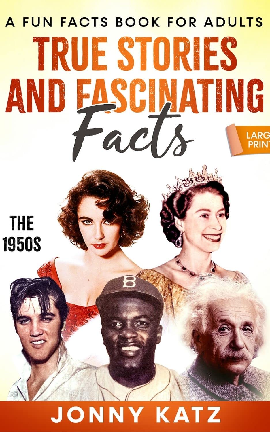 True Stories and Fascinating Facts: The 1950s