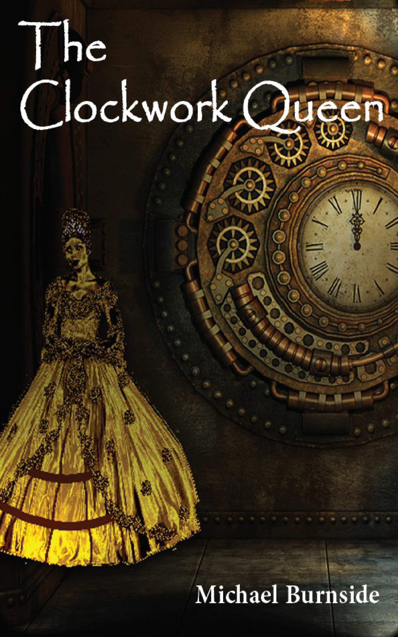 The Clockwork Queen by Michael Burnside Goodreads