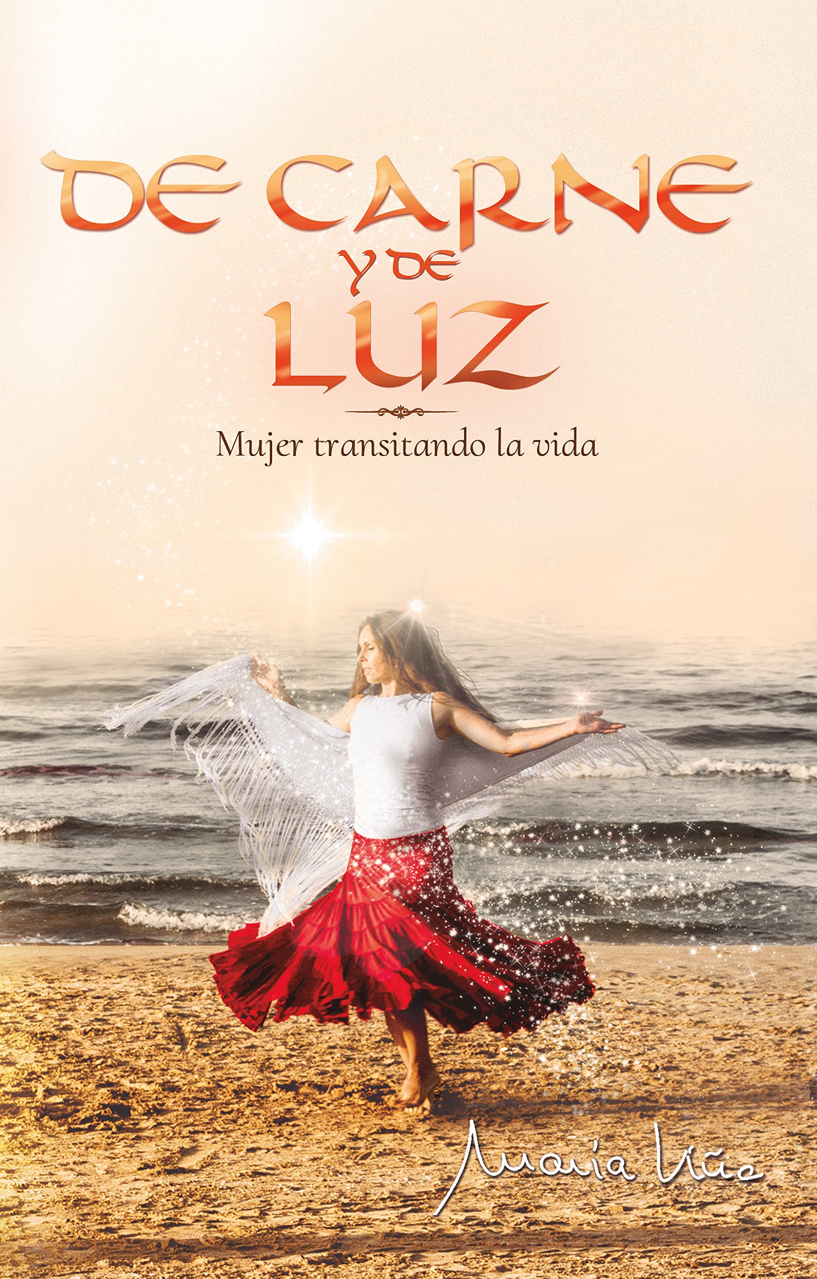 De Carne y de Luz: Mujer transitando la vida