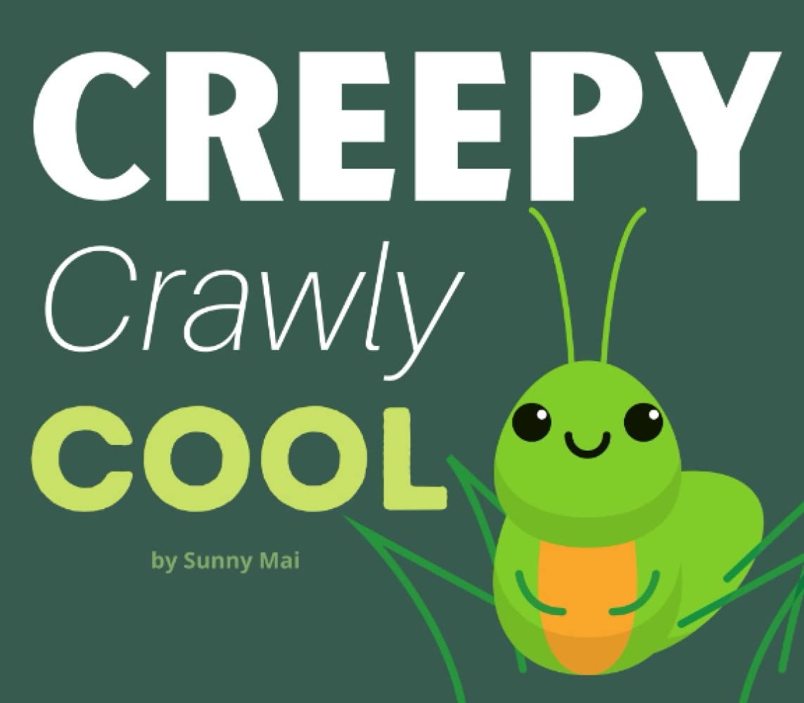 Creepy Crawly Cool: A picture book about bugs for kids and toddlers! by