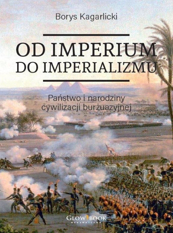 Od imperium do imperializmu. Państwo i narodziny cywilizacji ...