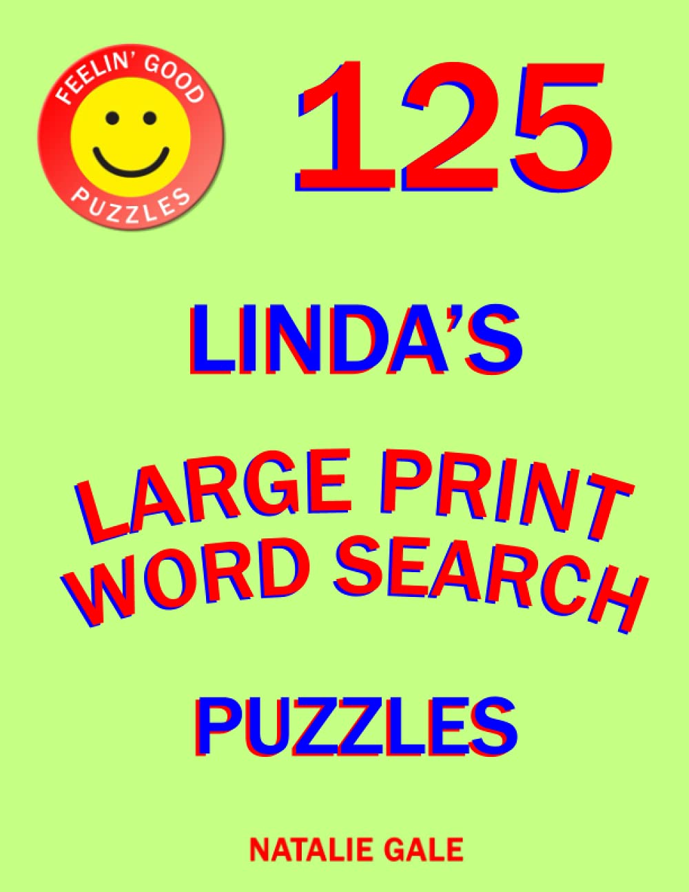 Feelin Good Puzzles 125 Linda s Large Print Word Search Puzzles Word Feelin good puzzles 125 linda s large print word search puzzles word