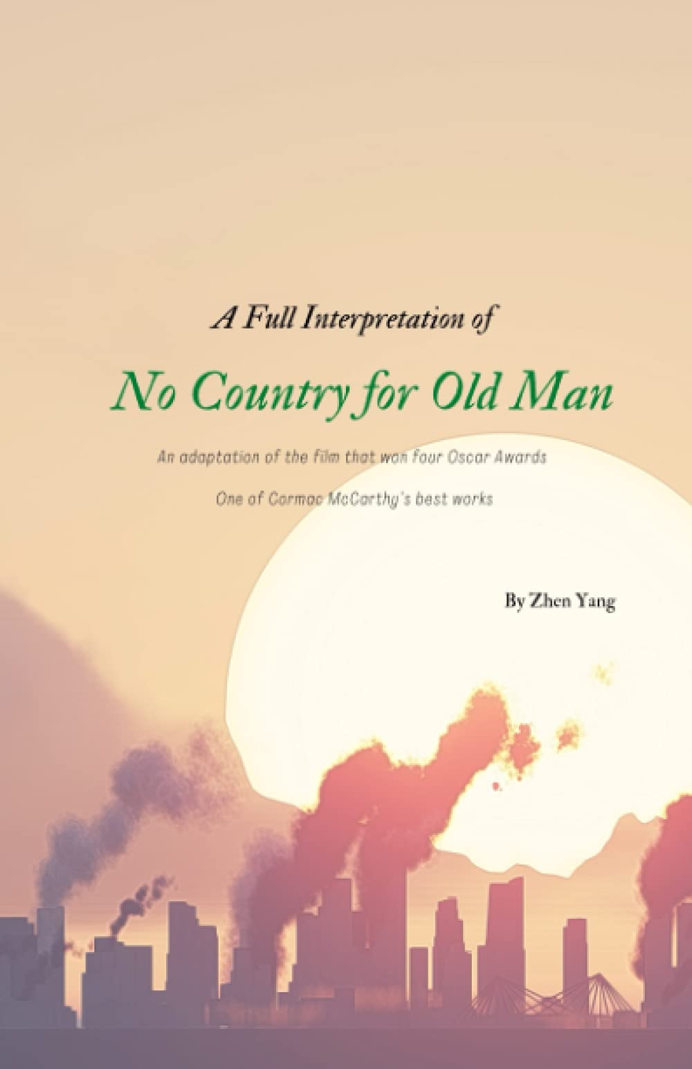 A Full Interpretation of No Country for Old Men An adaptation of the