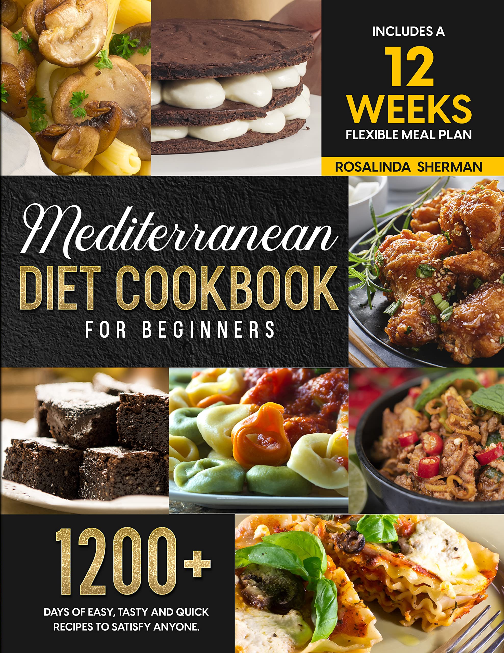 The Definitive Mediterranean Diet Cookbook 2023: 1500+ Days of Easy, Tasty and Quick Recipes to Satisfy Anyone. Includes a 40-Day Flexible Meal Plan for Healthy Living and Eating every day