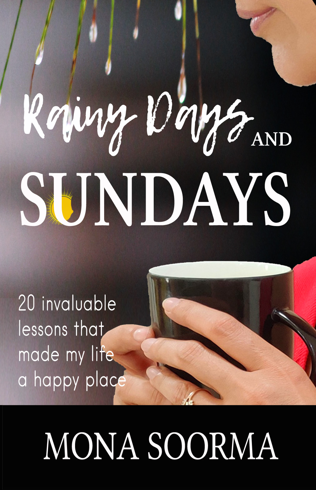 Rainy Days and Sundays by Mona Soorma Goodreads
