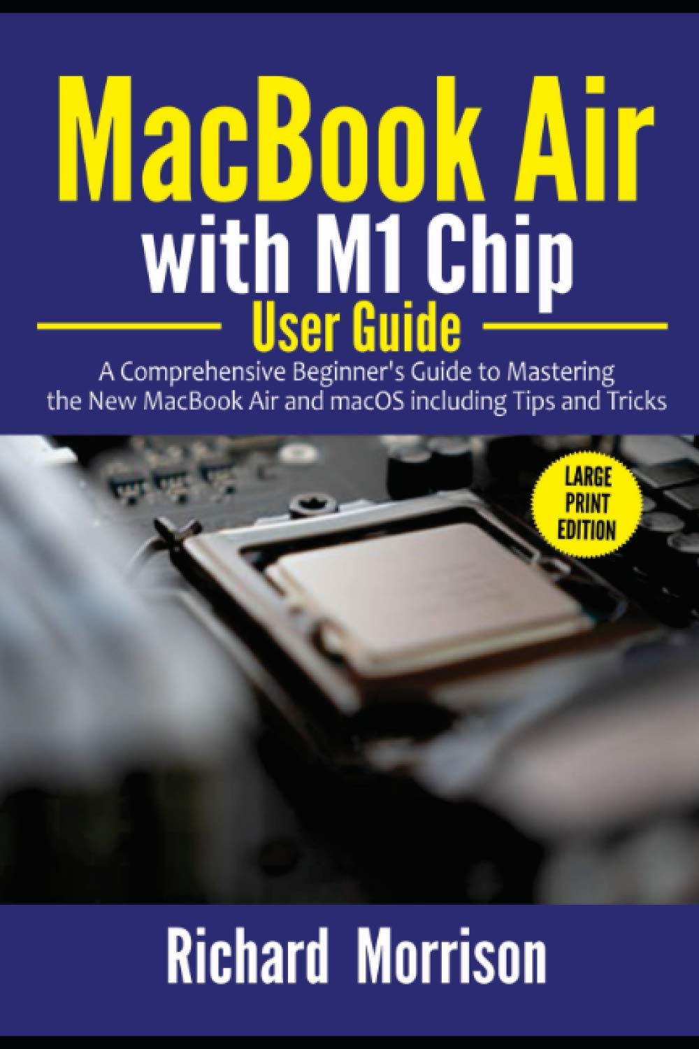 MacBook Air with M1 Chip User Guide A Comprehensive Beginner's Guide