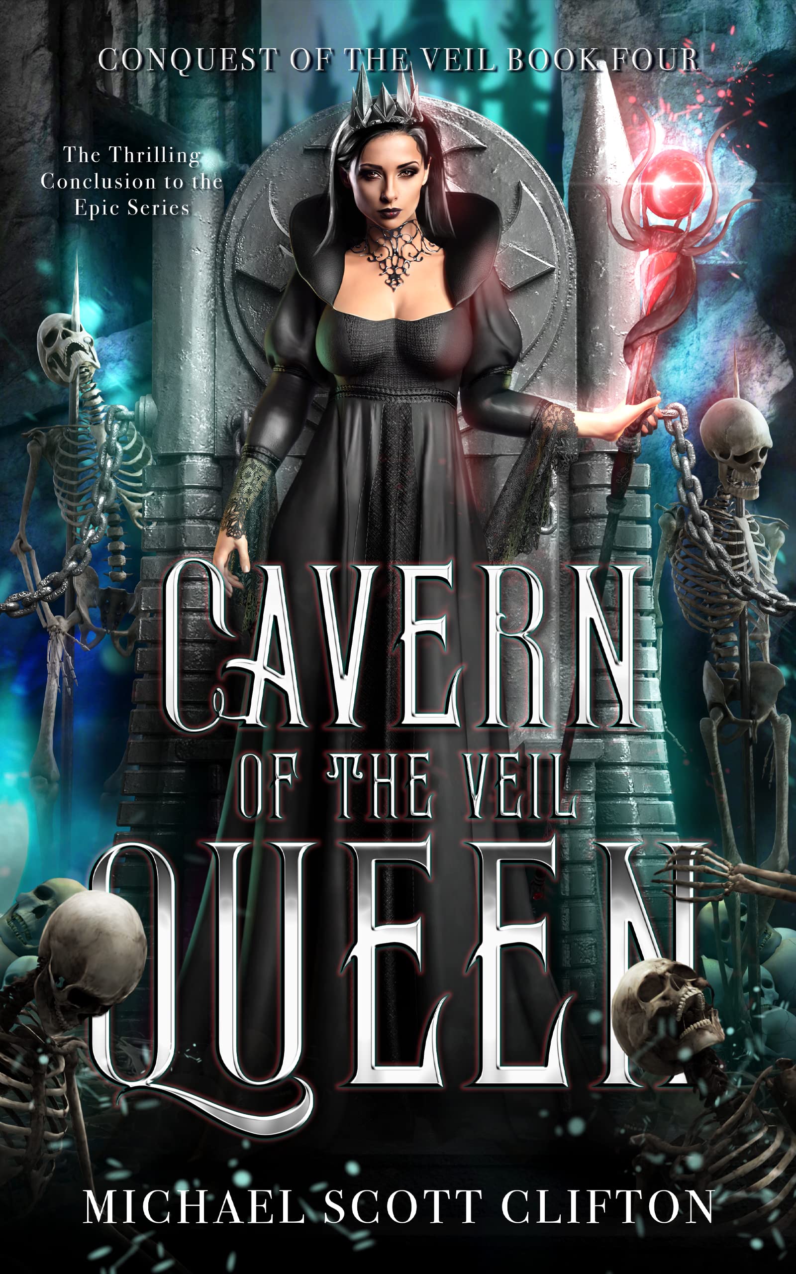 Cavern of The Veil Queen: Conquest of The Veil Book Four