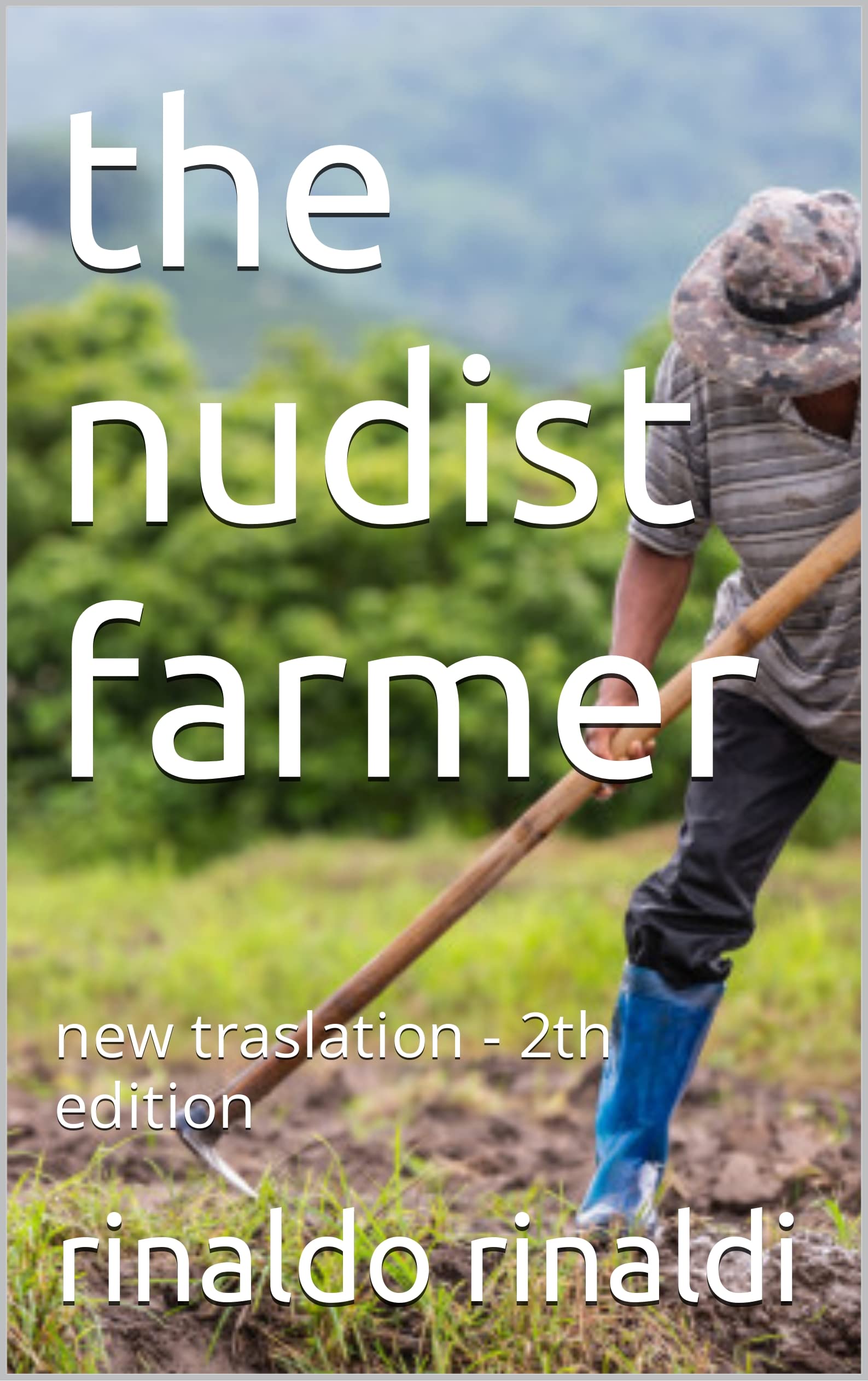 the nudist farmer by Rinaldo Rinaldi | Goodreads