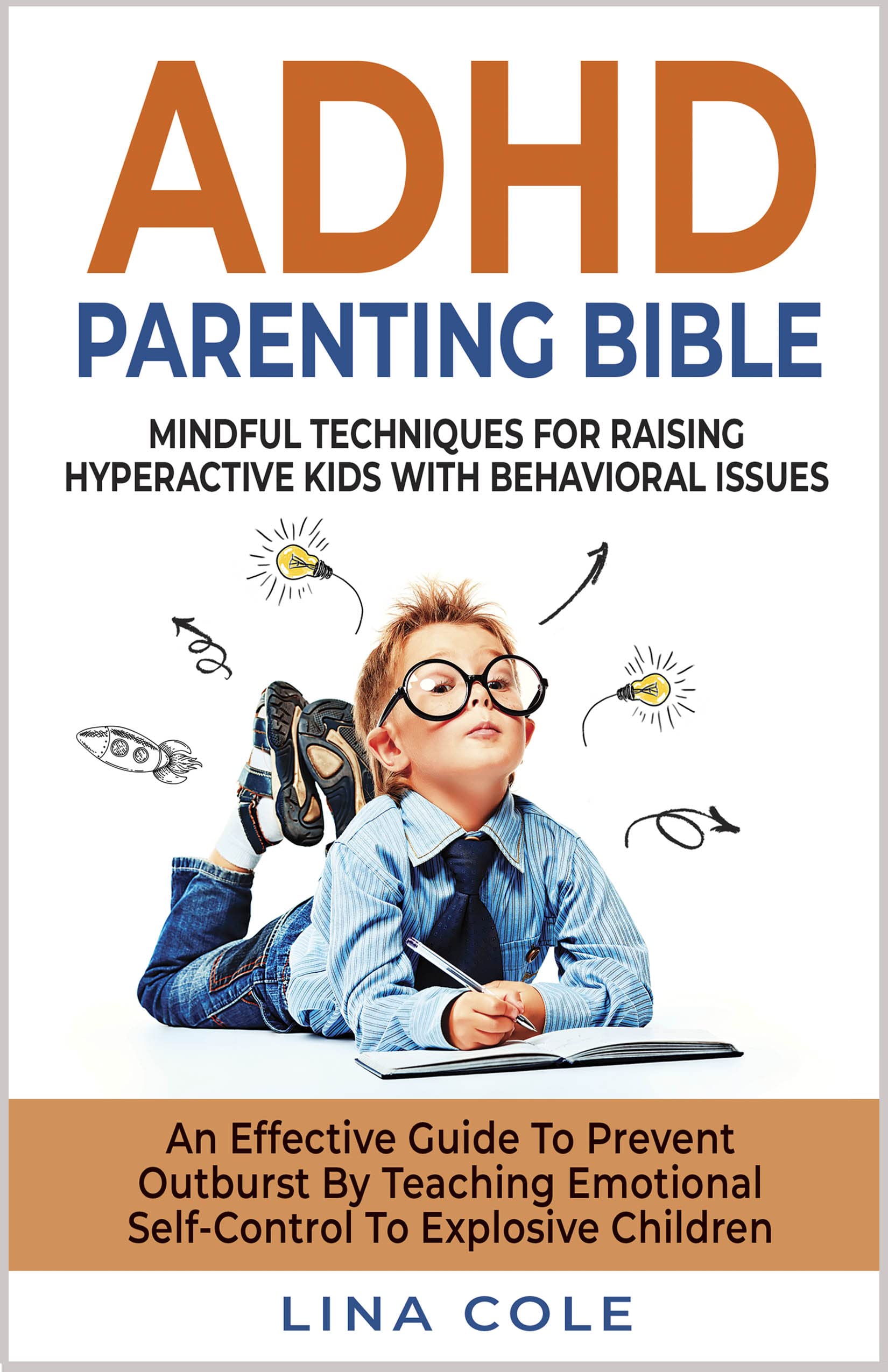 ADHD PARENTING BIBLE Mindful Techniques For Raising Hyperactive Kids