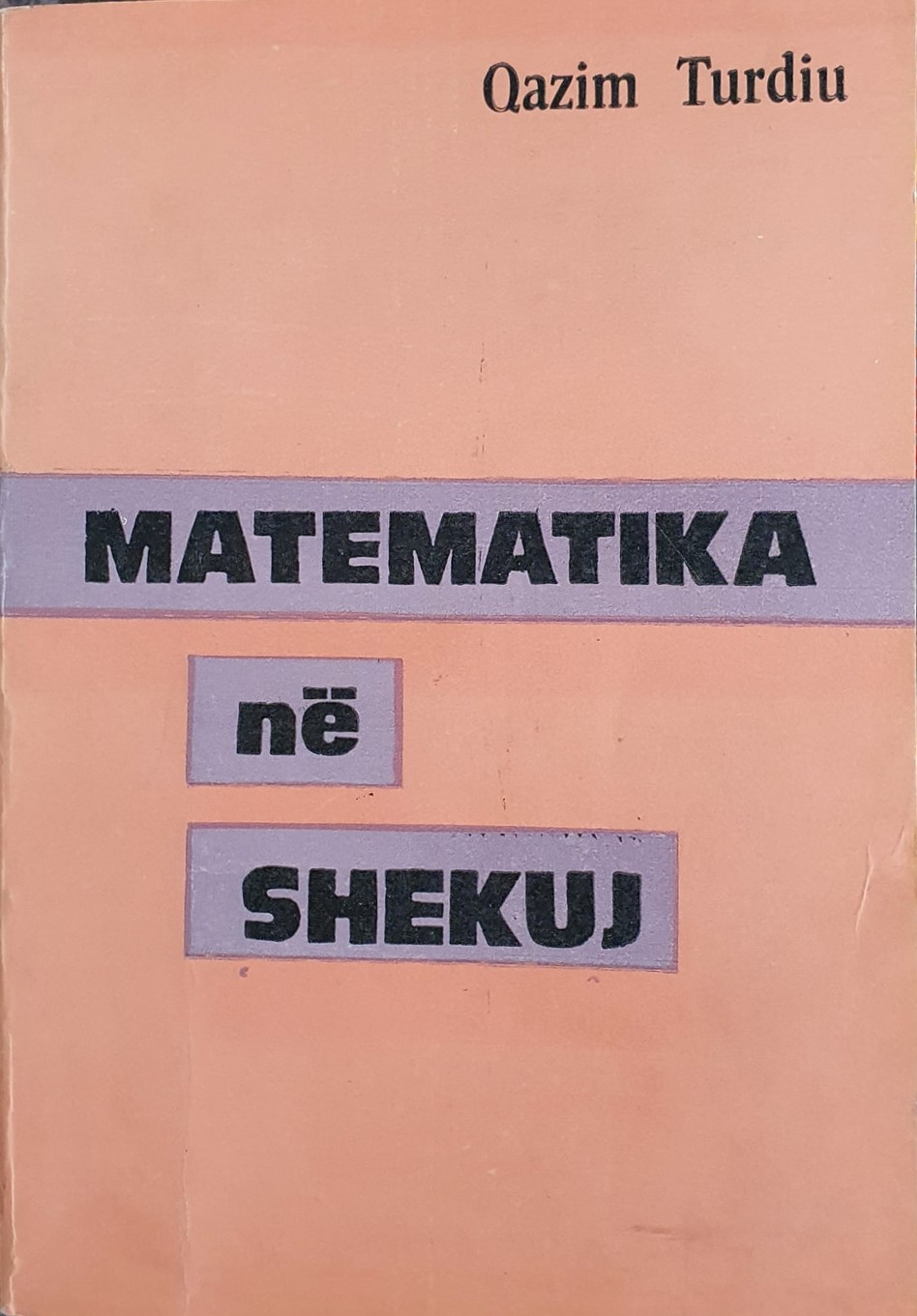 Turduiu Matematika në shekuj by Qazim Turdiu | Goodreads