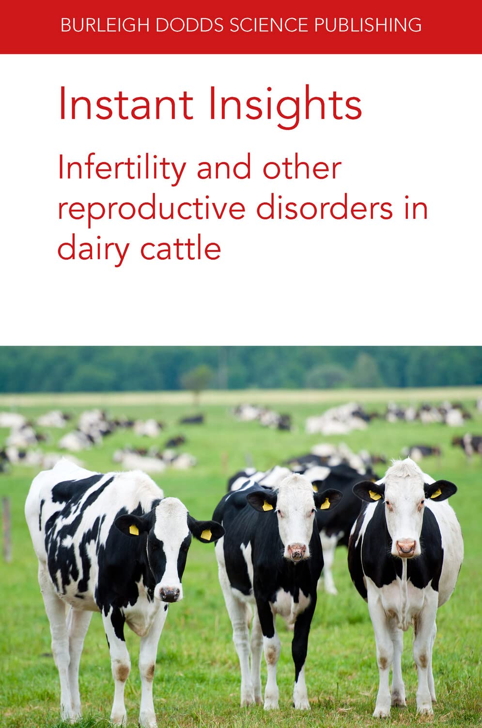 Instant Insights Infertility and other reproductive disorders in dairy cattle by Prof