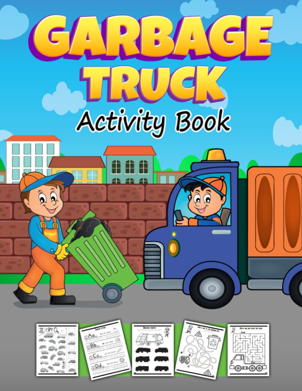 Garbage Truck Activity Book: Trash Truck Coloring Book with Mazes ...
