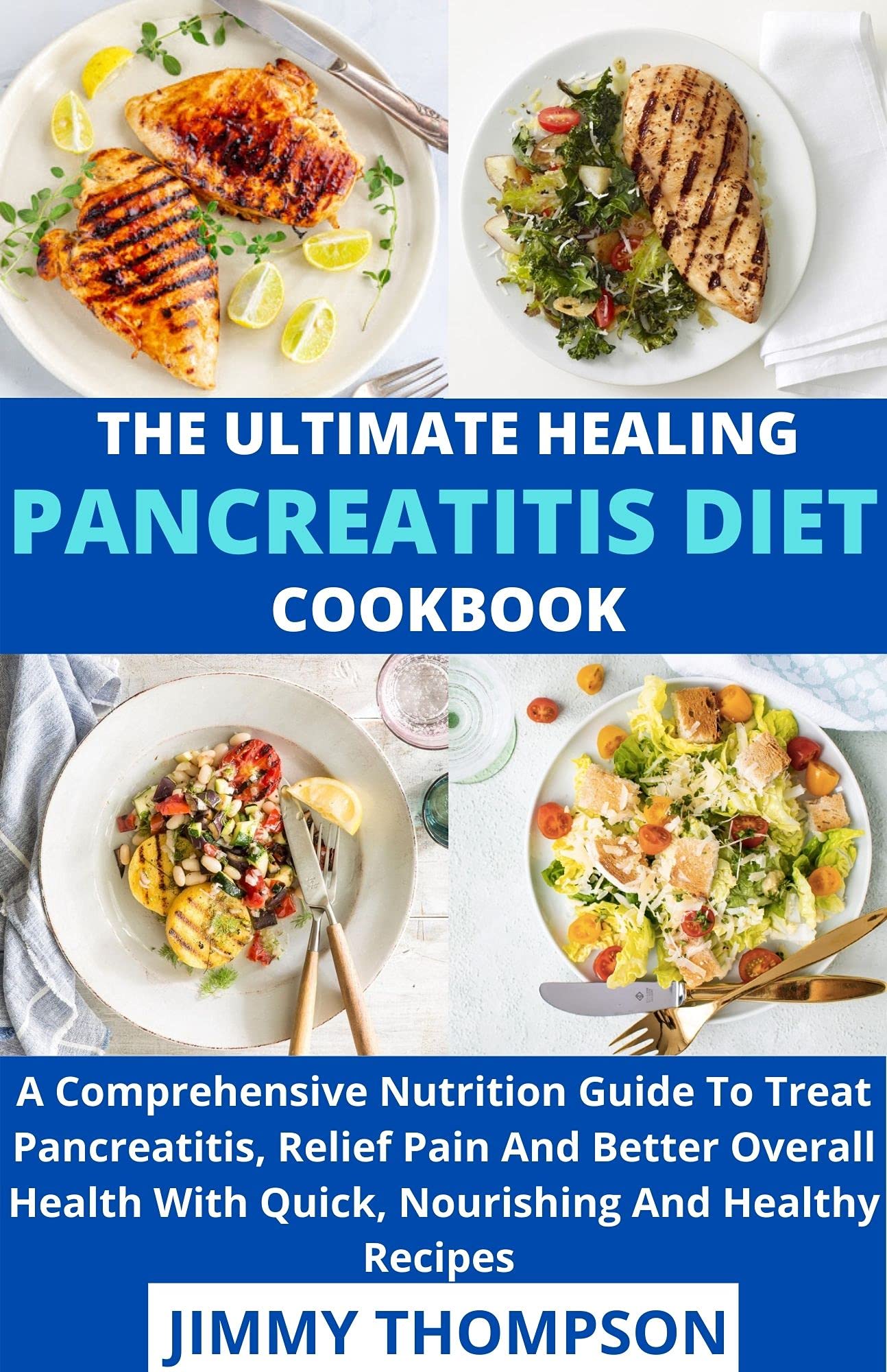 The Ultimate Healing Pancreatitis Diet Cookbook A Comprehensive