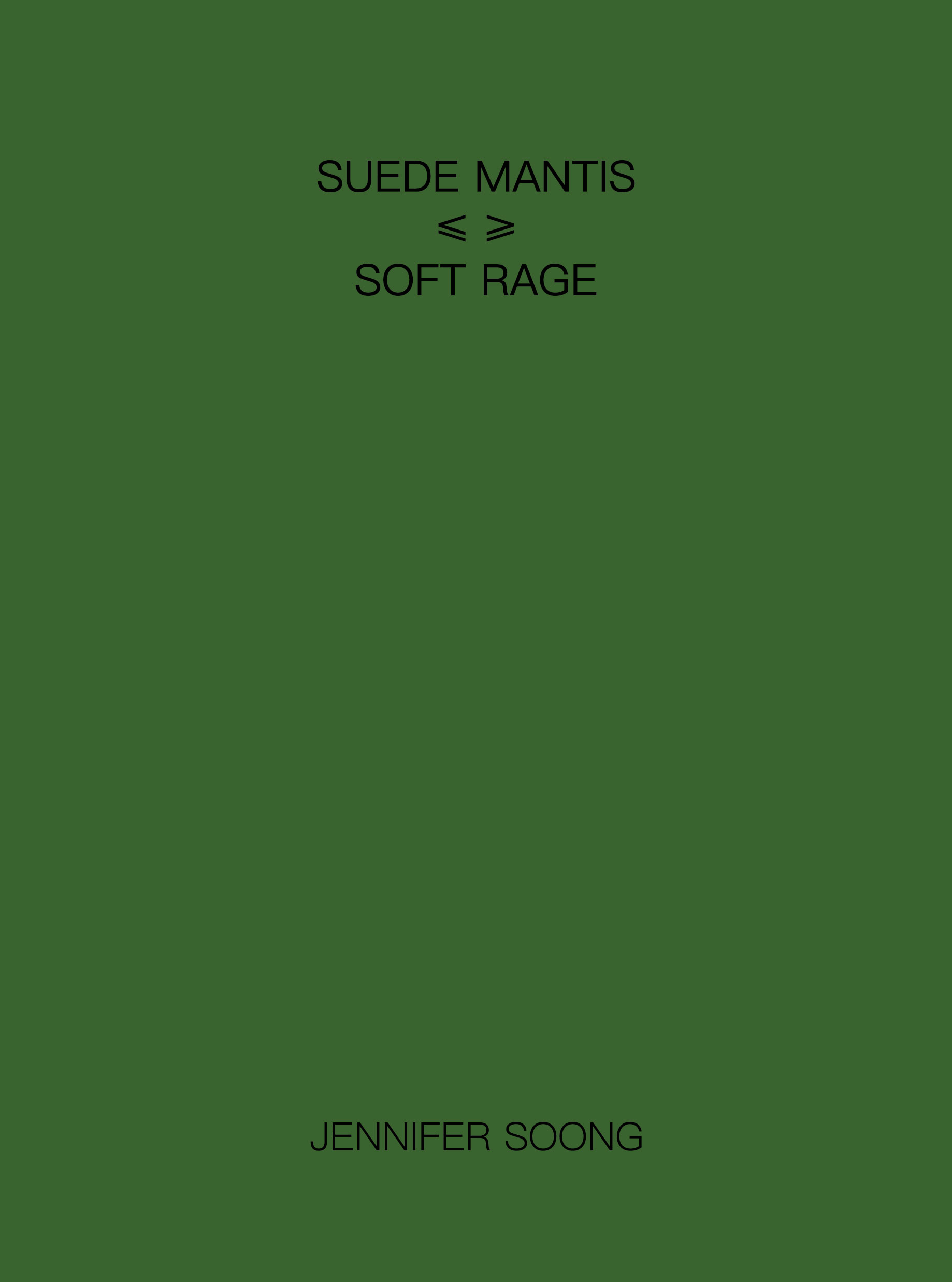 Suede Mantis / Soft Rage