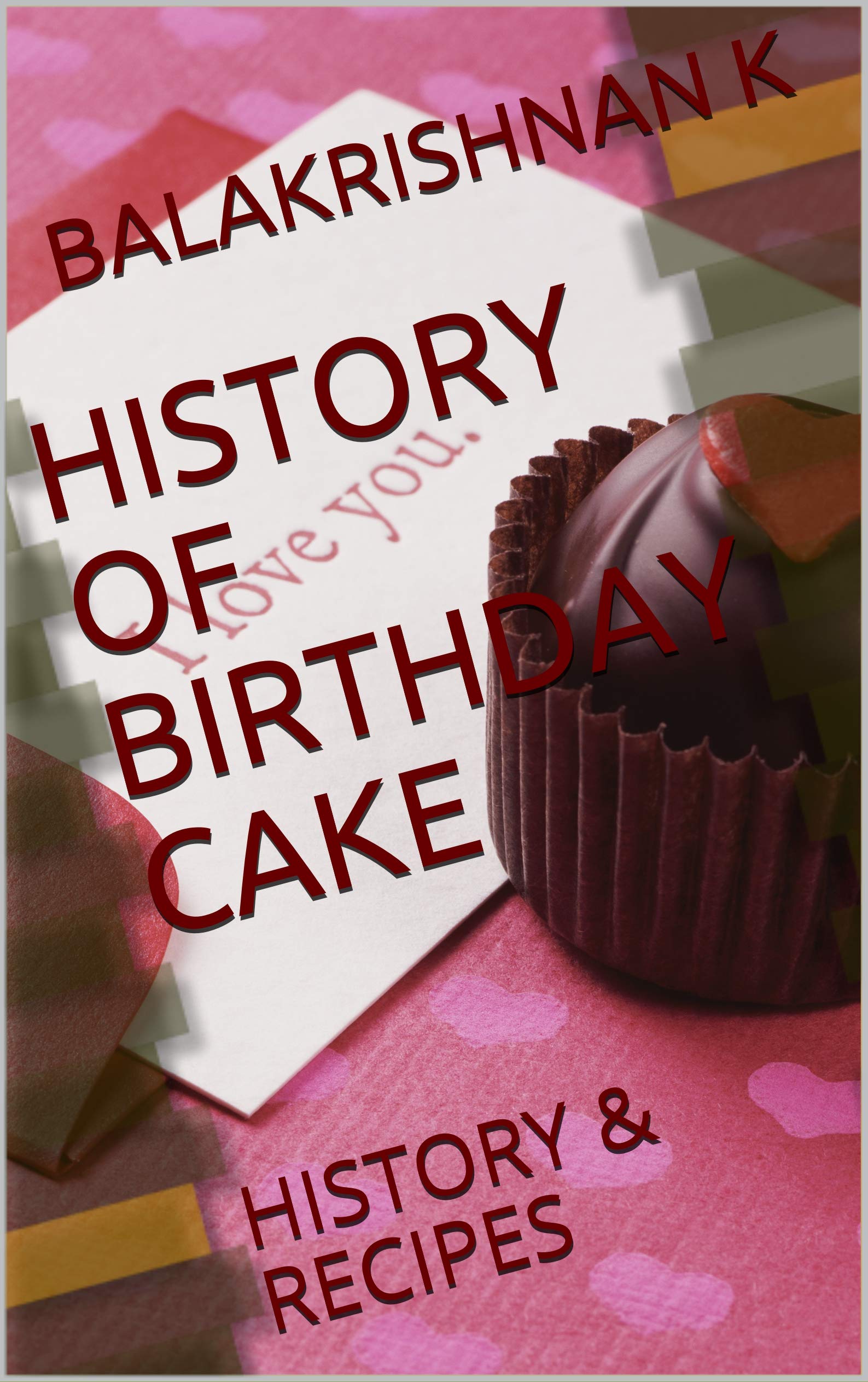 History Of Birthday Cake at Thomas Charlesworth blog