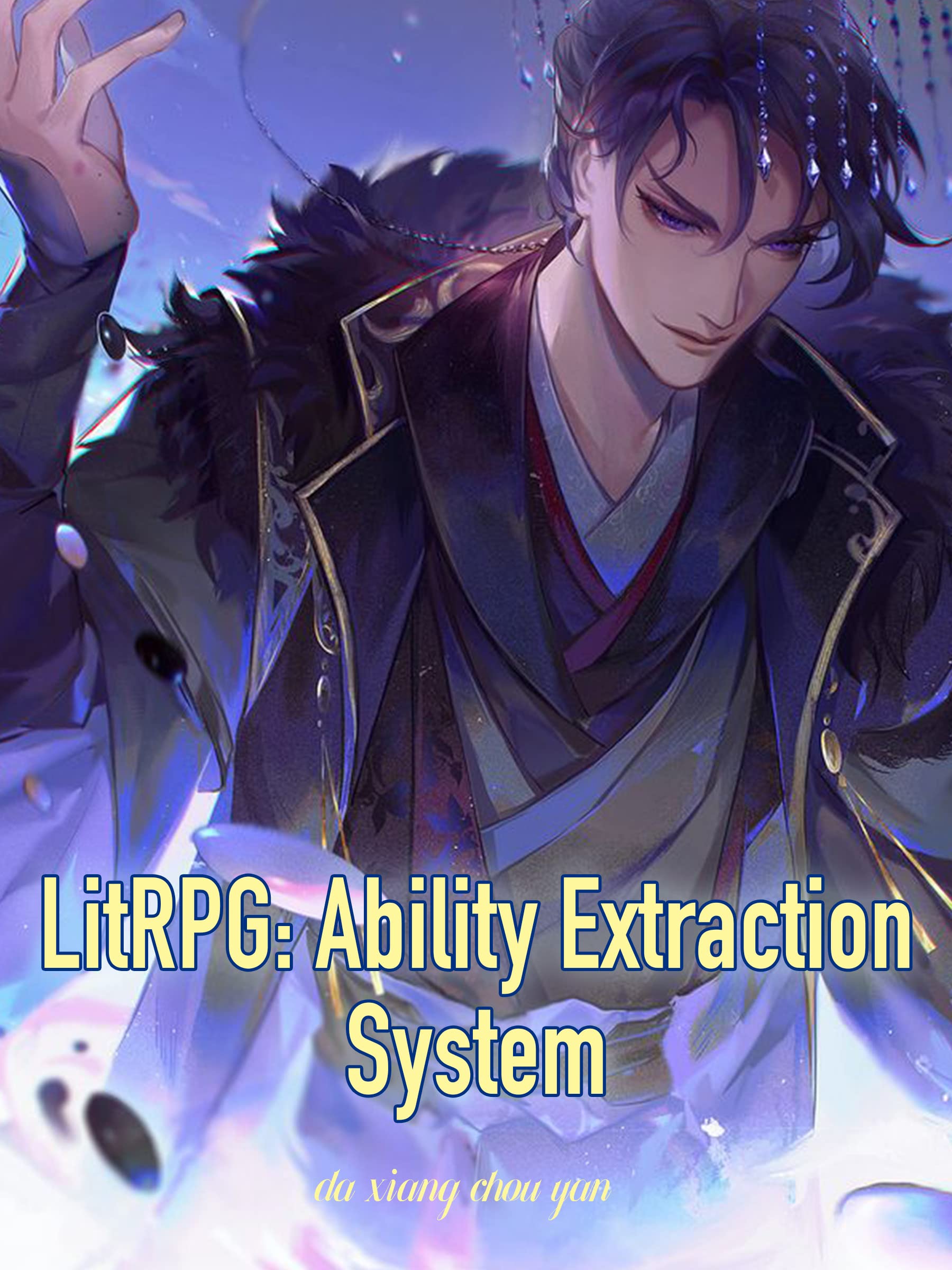 LitRPG: Ability Extraction System: Apocalyptic Litrpg Cultivation Vol 19
