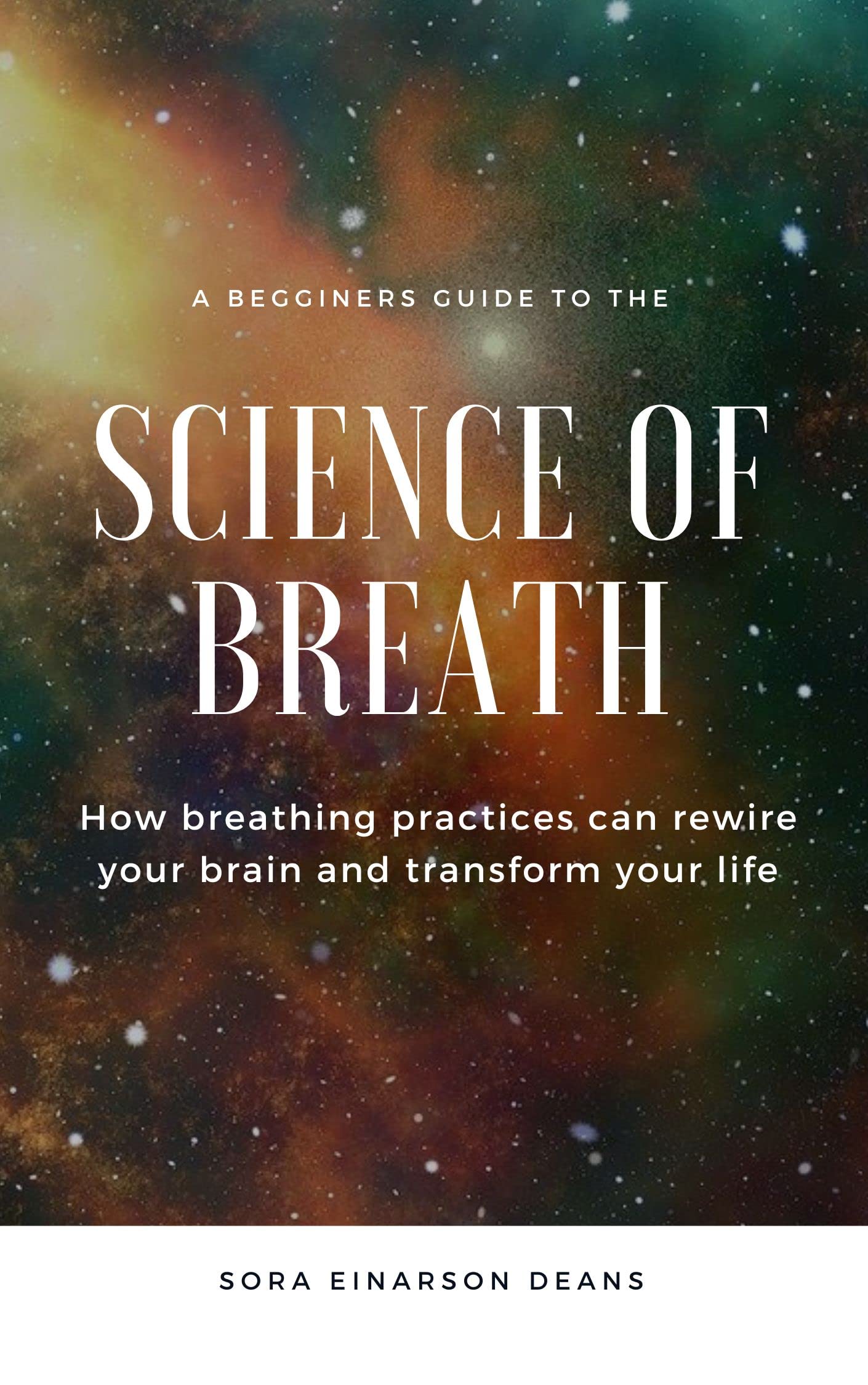 Science of Breath How breath practices can reprogram your brain and