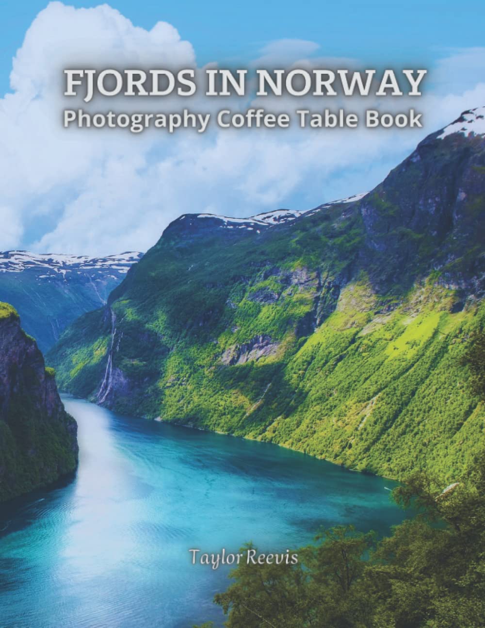 The Amazing Fjords in Norway, Nature Photography Coffee Table Book for
