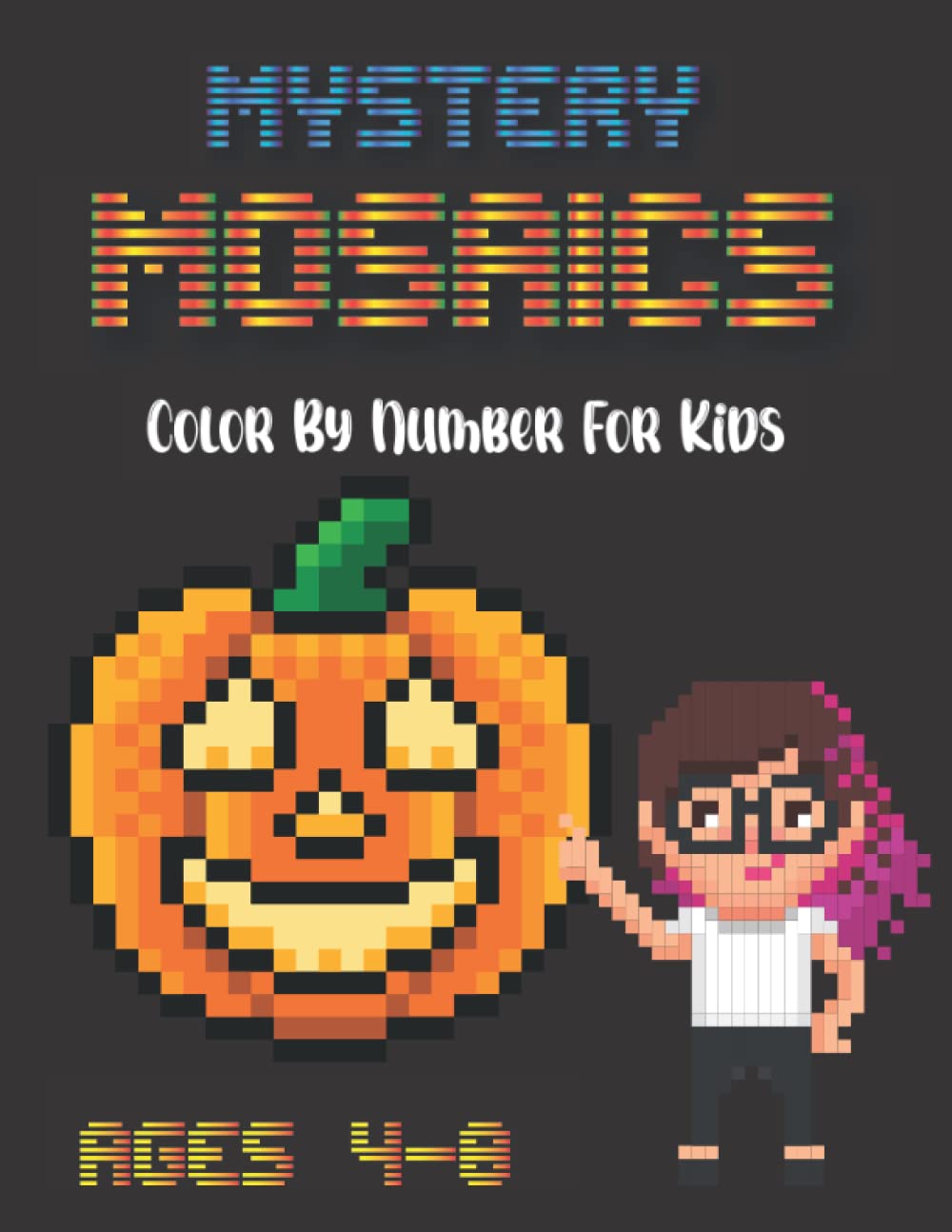 Mystery Mosaics Color By Number For Kids Ages 4-8: Mystery Mosaic Color ...