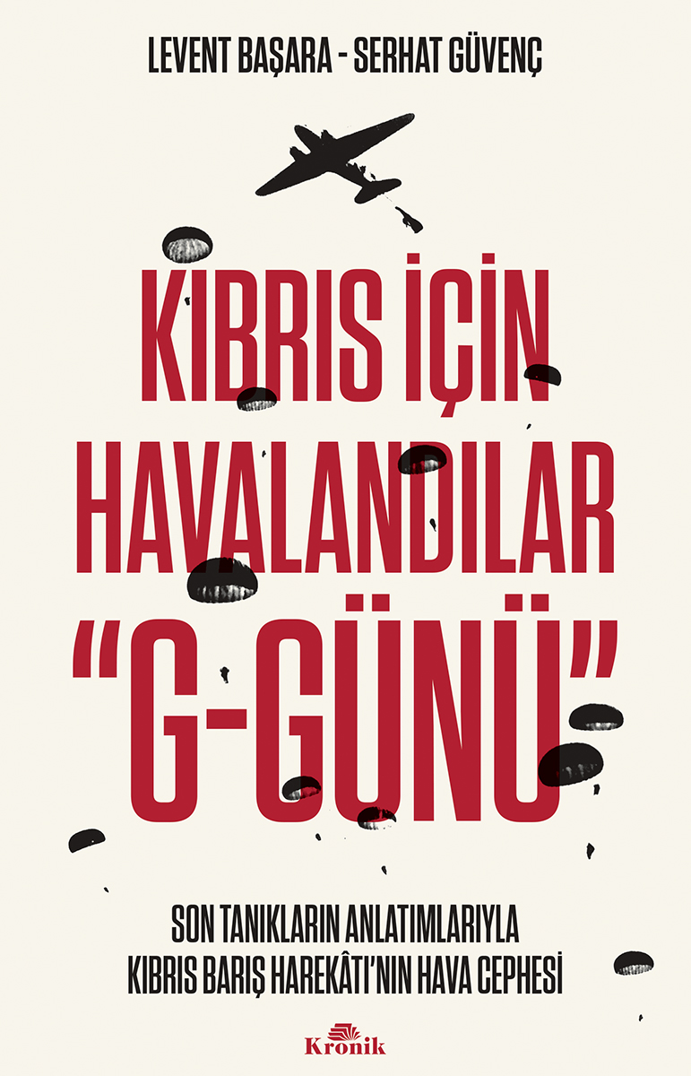 Kıbrıs İçin Havalandılar “G-Günü”