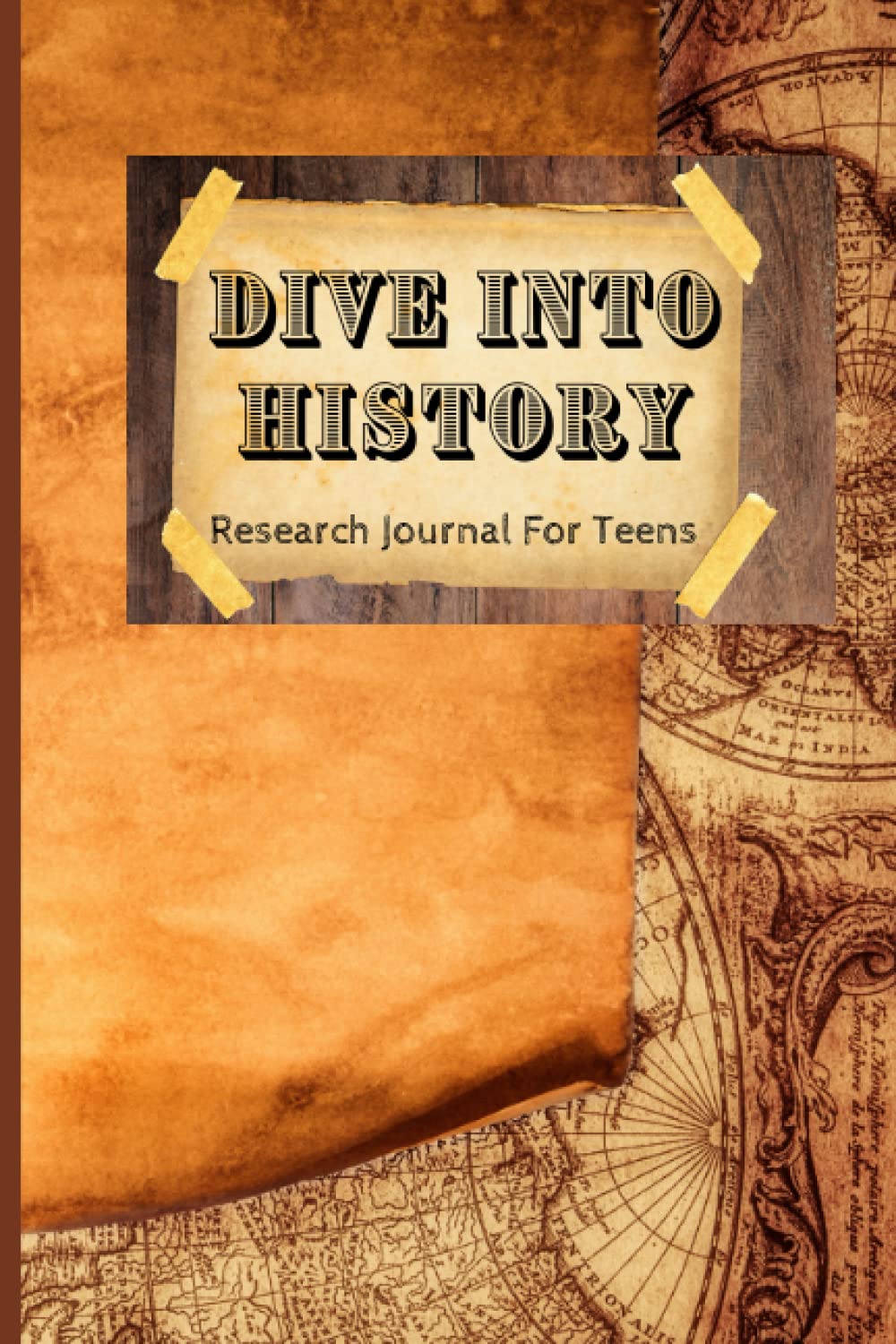 Dive Into History Research Journal For Teens by Tabitha R. Adams