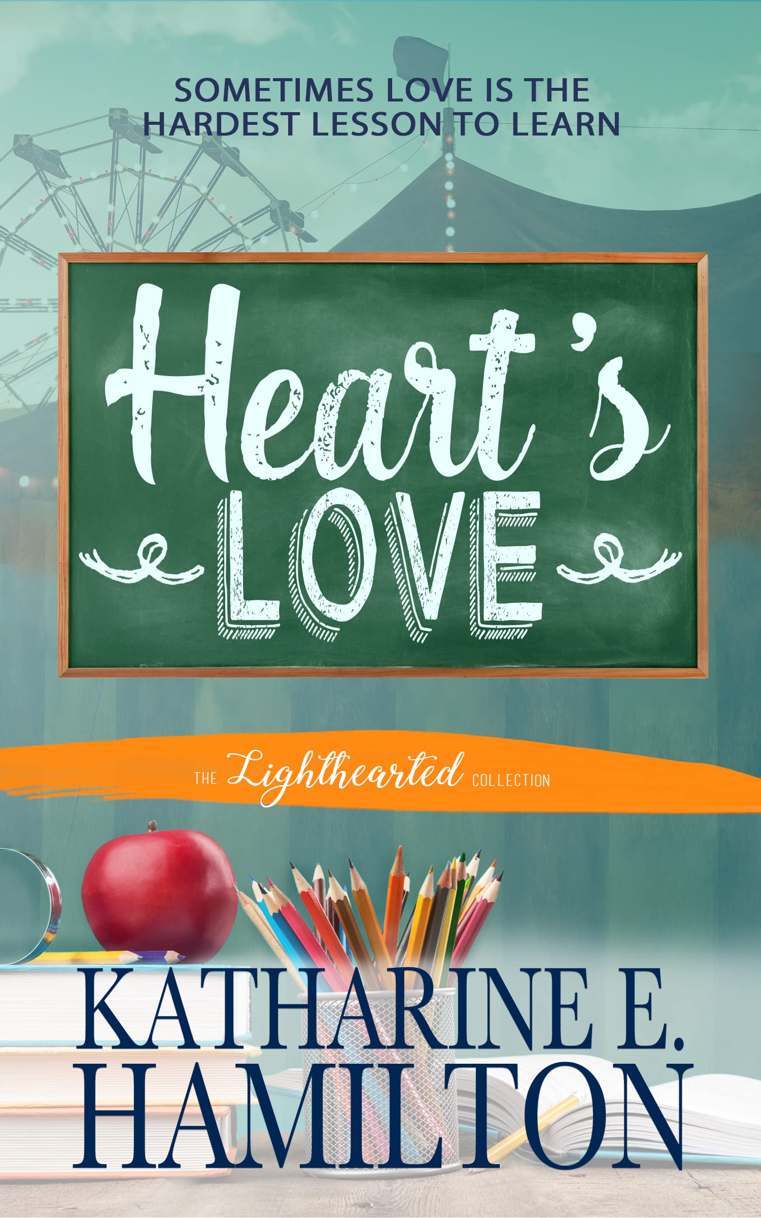 Heart's Love (The Lighthearted Collection) by Katharine E. Hamilton