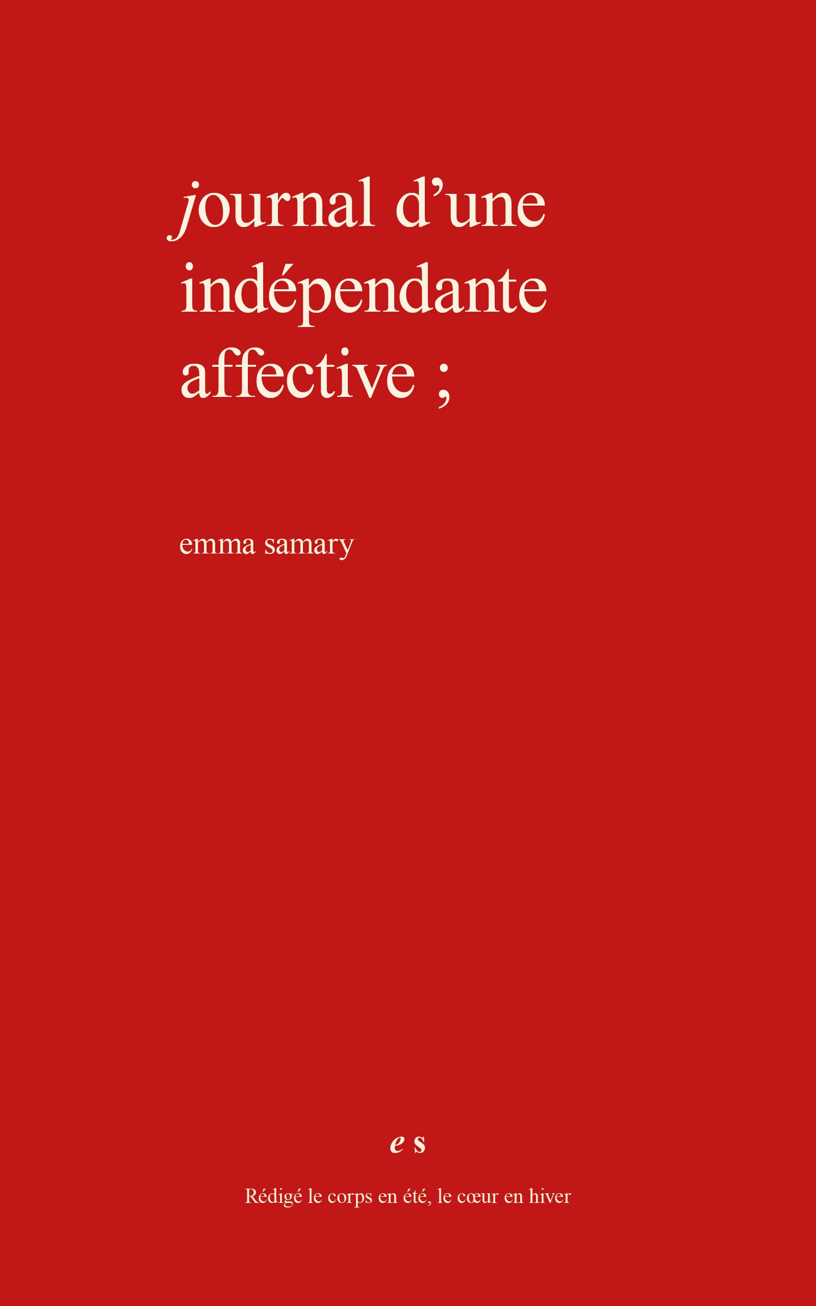 Journal d'une indépendante affective (Le cœur des femmes)