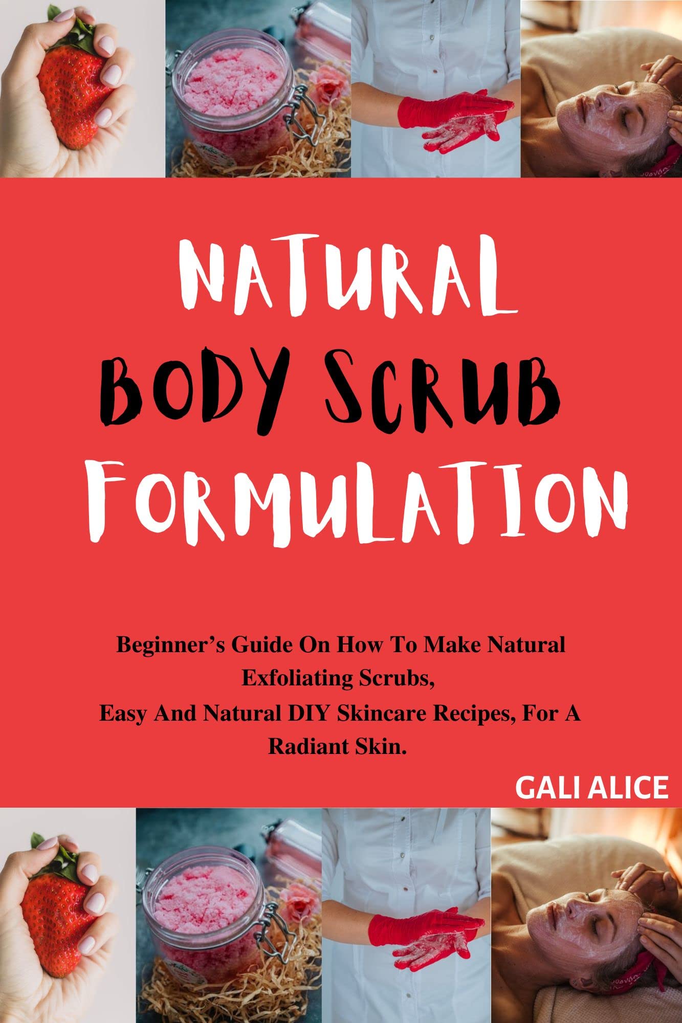 NATURAL BODY SCRUB FORMULATION Easy And Natural DIY Recipes To Make
