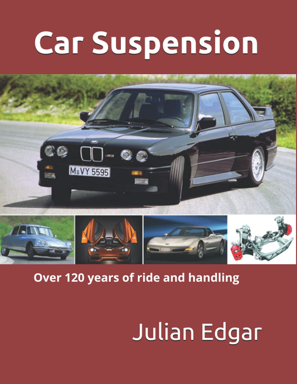 Car Suspension over 120 years of ride and handling by Julian Edgar