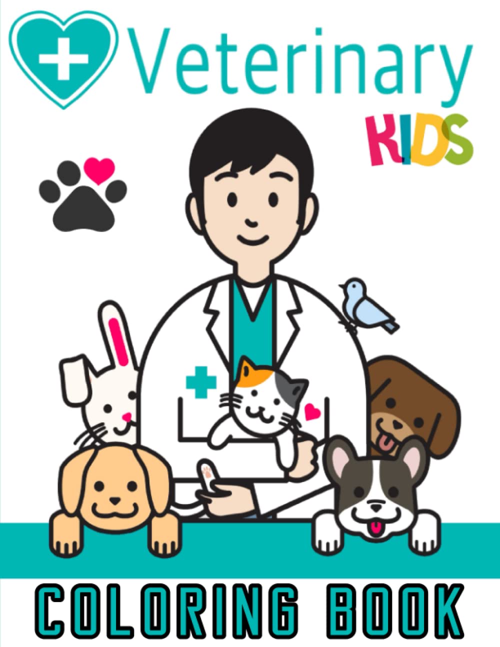 Veterinary Coloring Book for Kids Coloring book For Kids Who Want to
