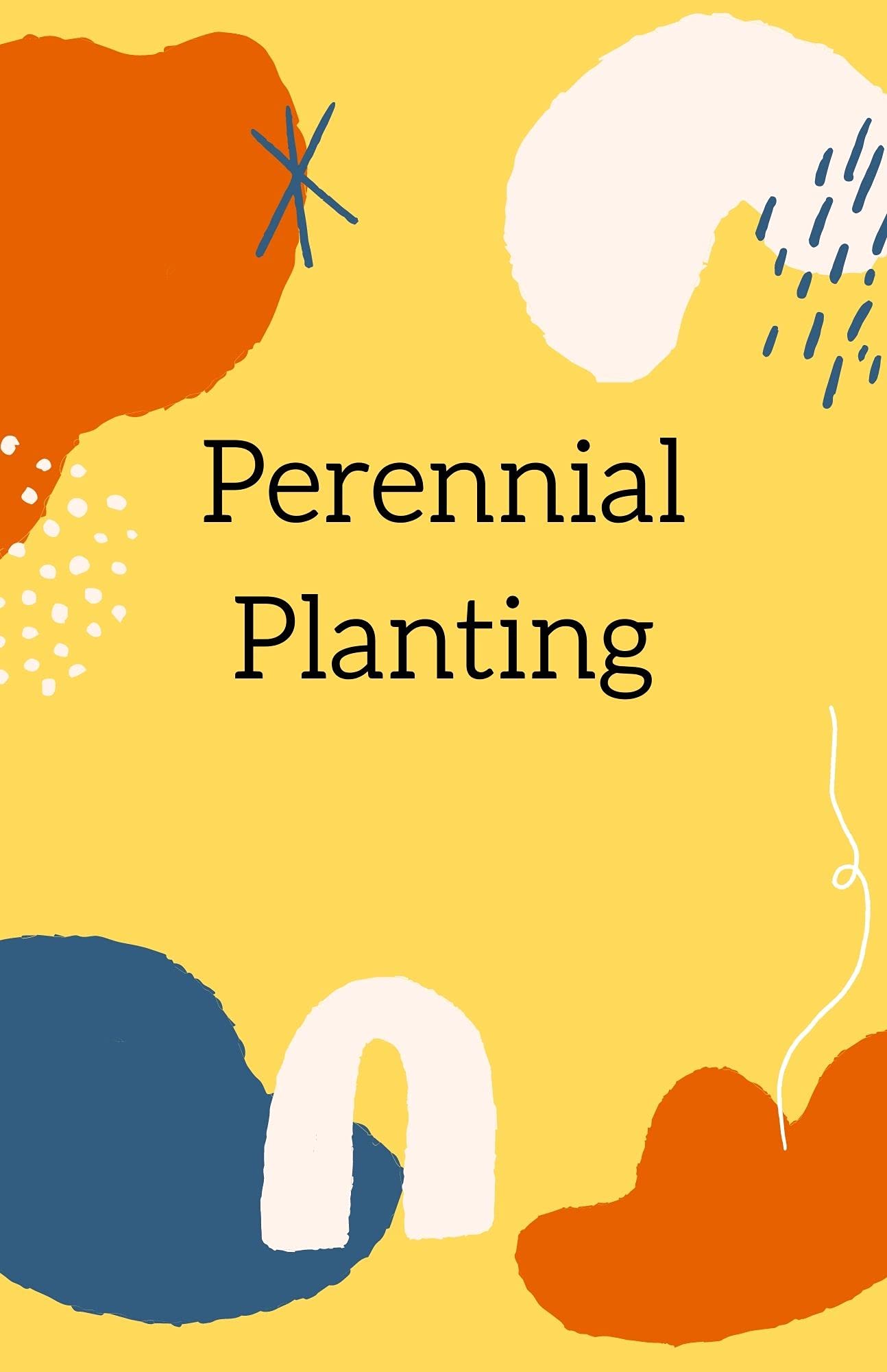 Perennial Planting by Michael Dutch Goodreads