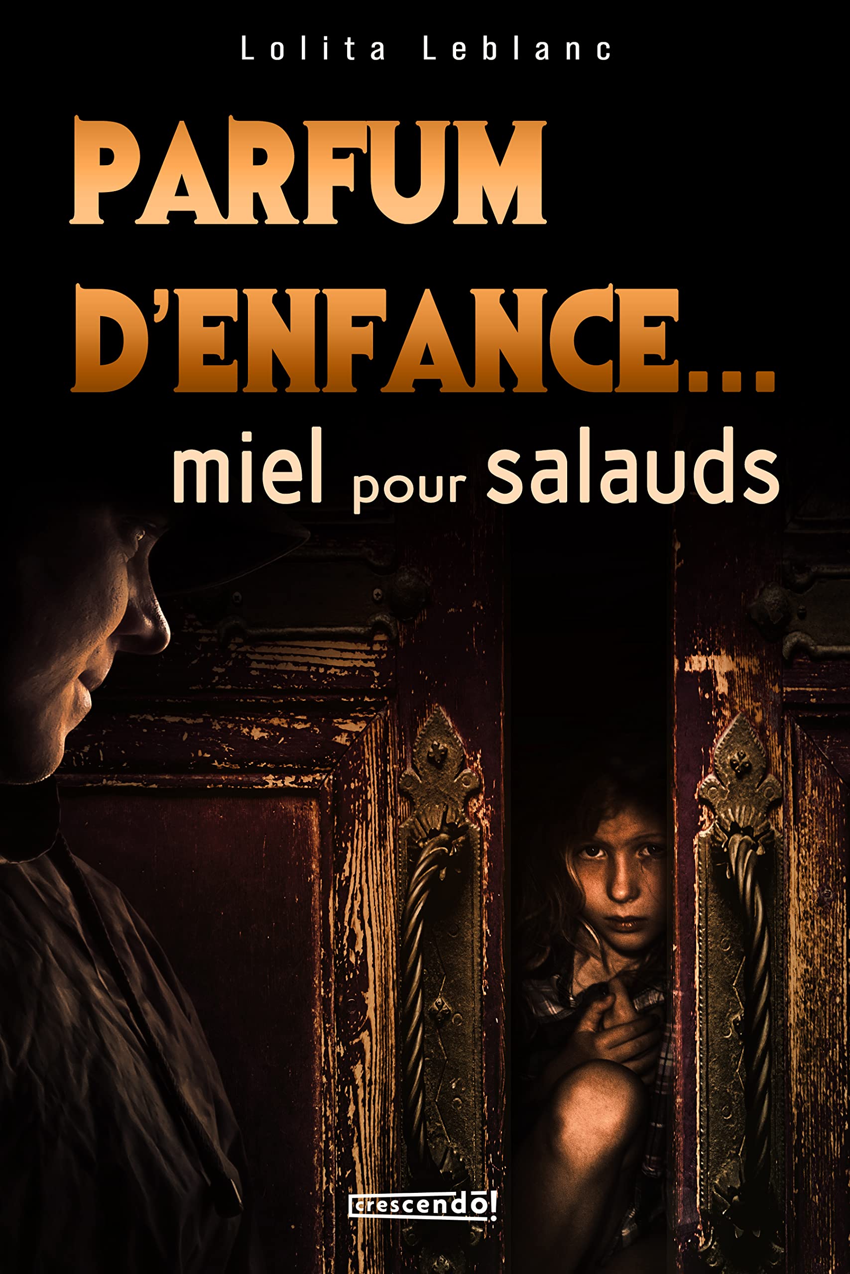 Parfum d'enfance: miel pour salauds