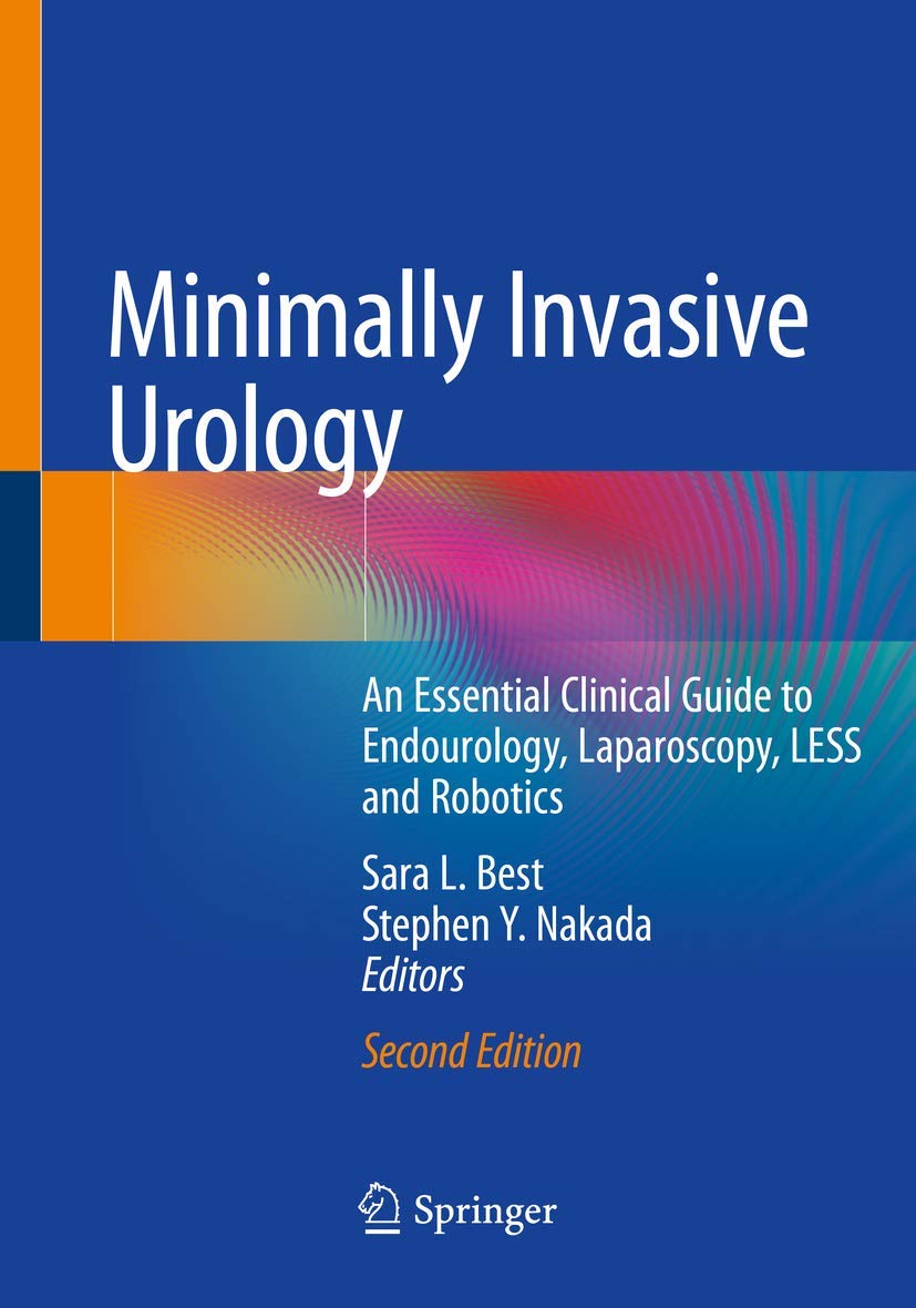 Minimally Invasive Urology An Essential Clinical Guide to Endourology