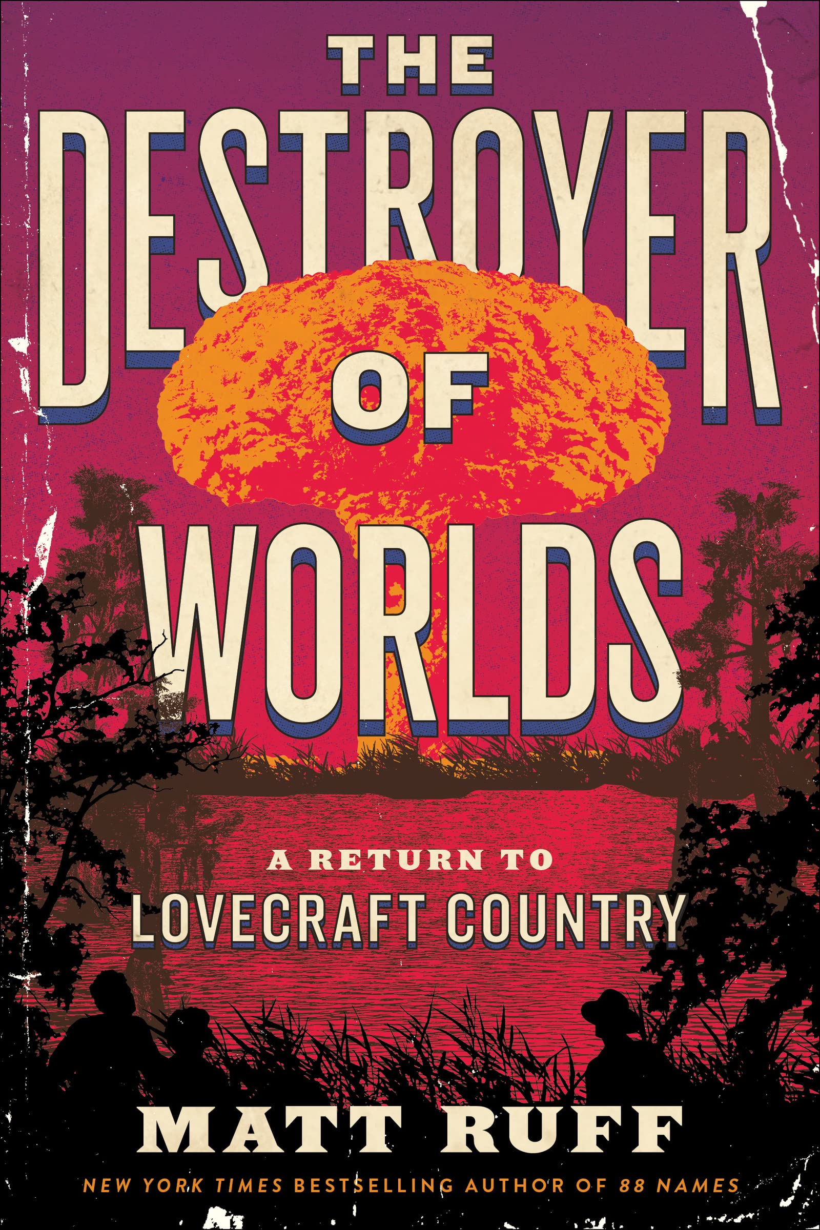 The Destroyer of Worlds (Lovecraft Country #2)