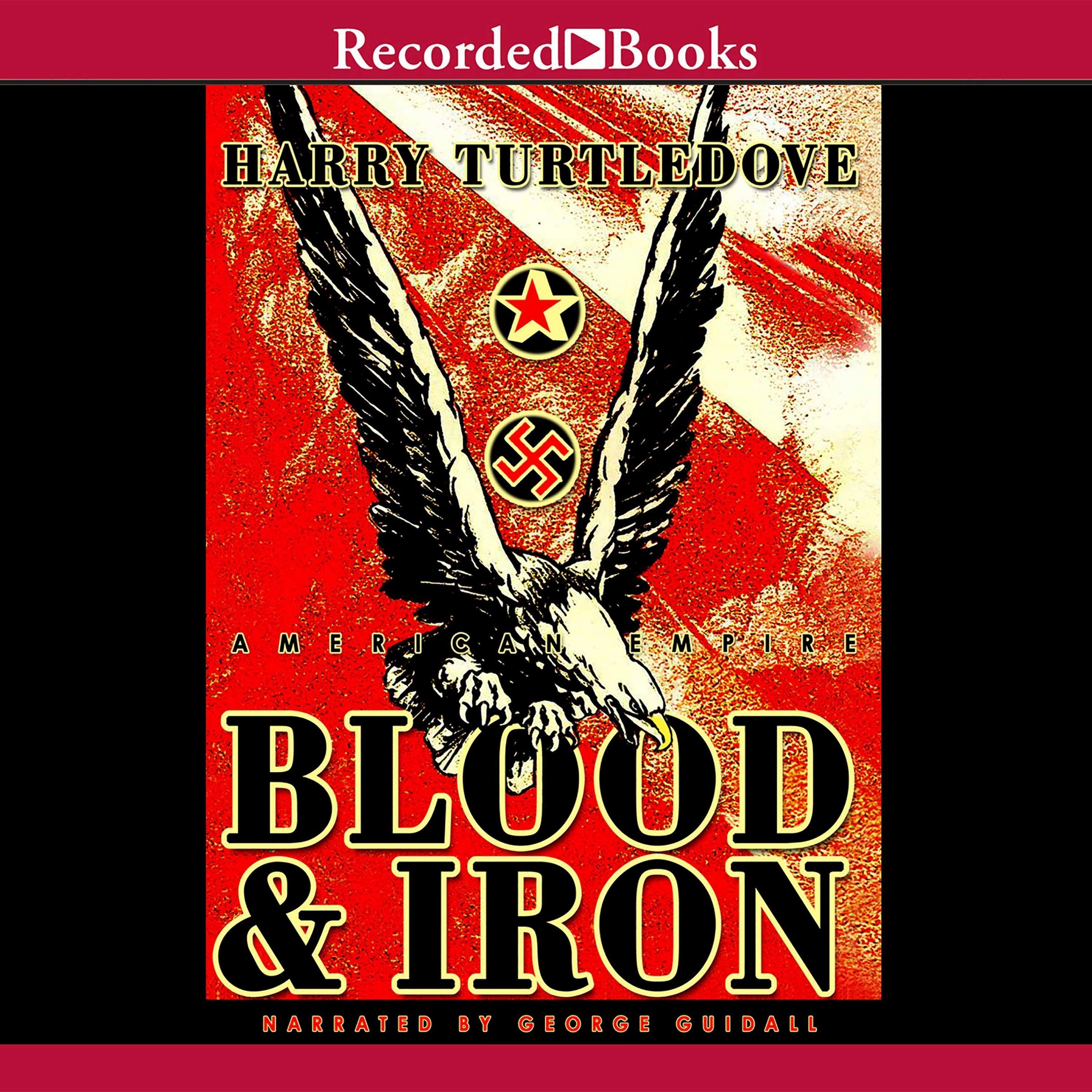 Blood and Iron (American Empire Trilogy, Book 1) by Harry Turtledove