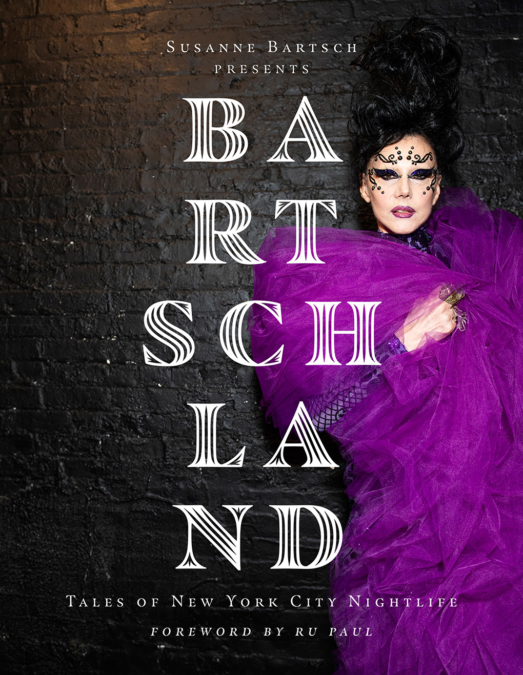 Bartschland Tales Of New York City Nightlife By Susanne Bartsch bartschland-tales-of-new-york-city-nightlife-by-susanne-bartsch