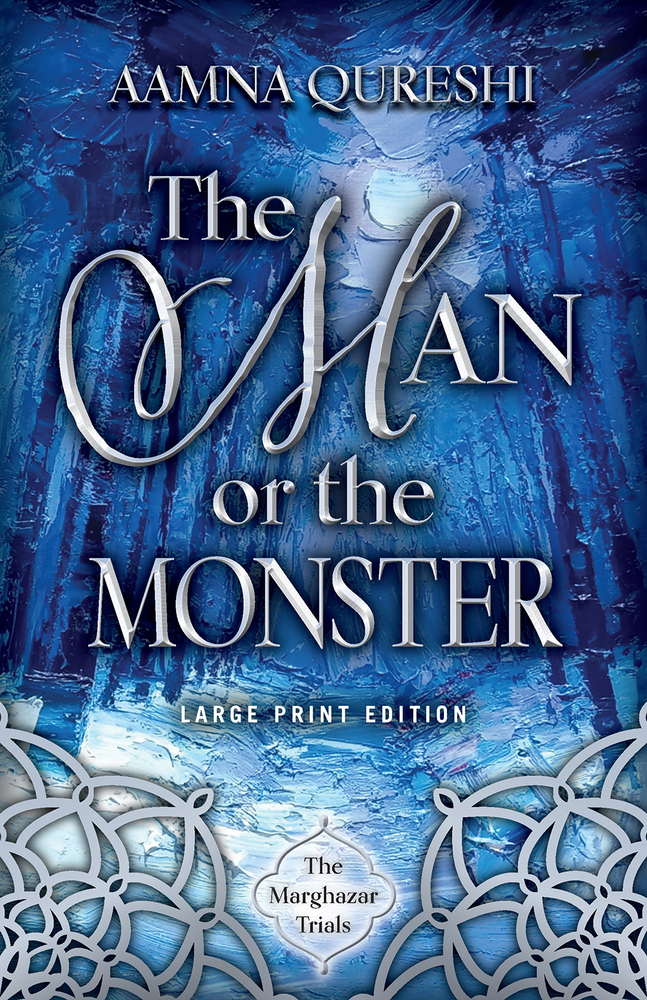 The Man or the Monster (Large Print Edition) (The Marghazar Trials)