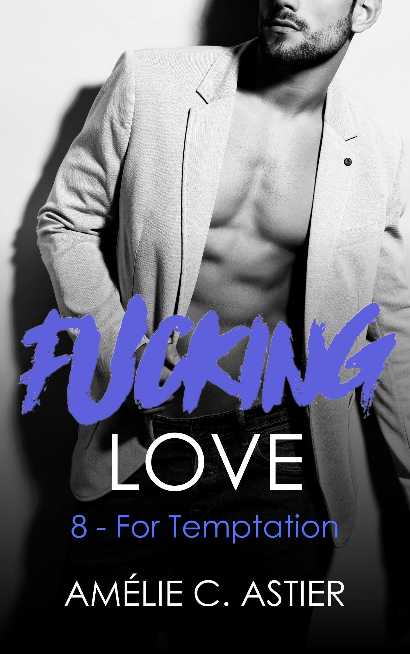 Fucking Love, Tome 8 : For Temptation