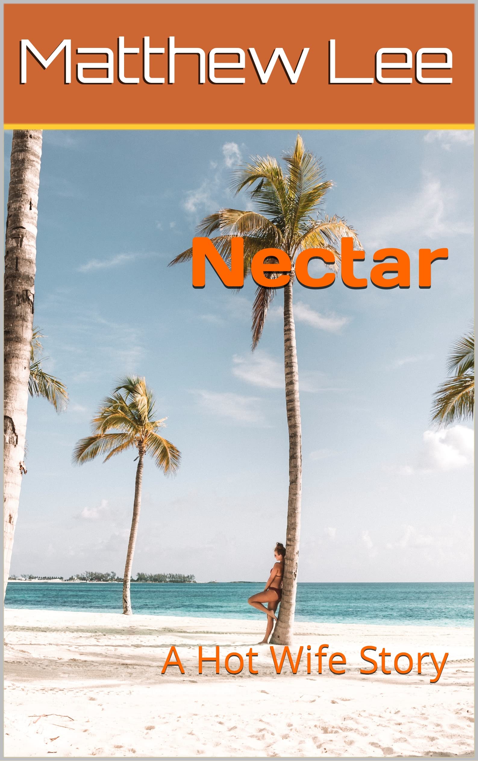Nectar: A Hot Wife Story